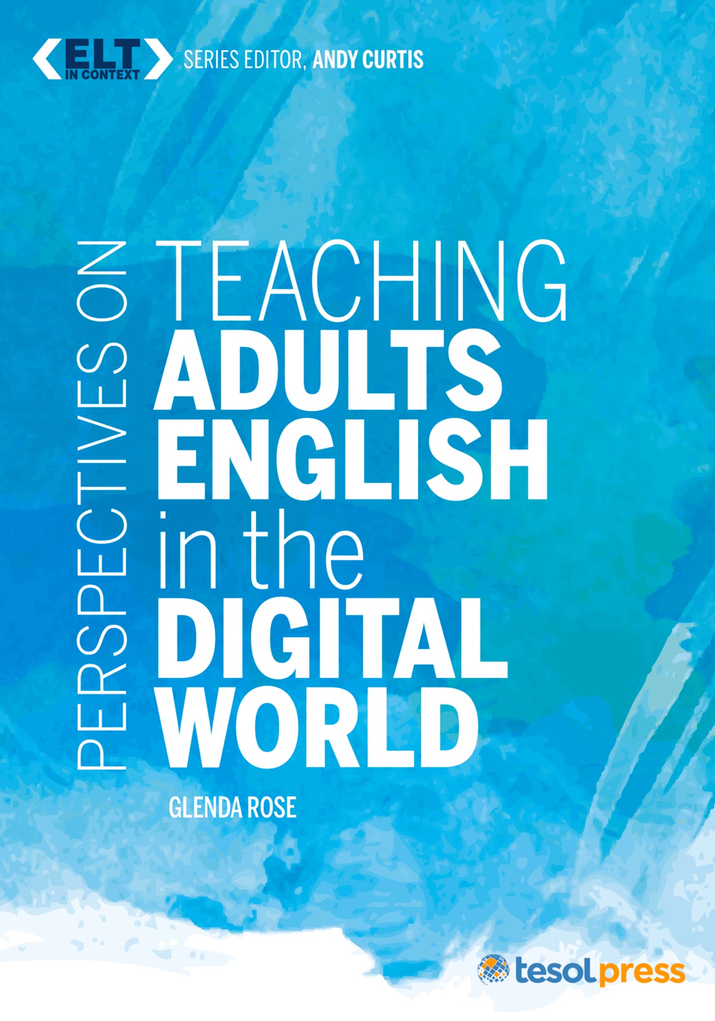 Perspectives on Teaching Adults English in the Digital World