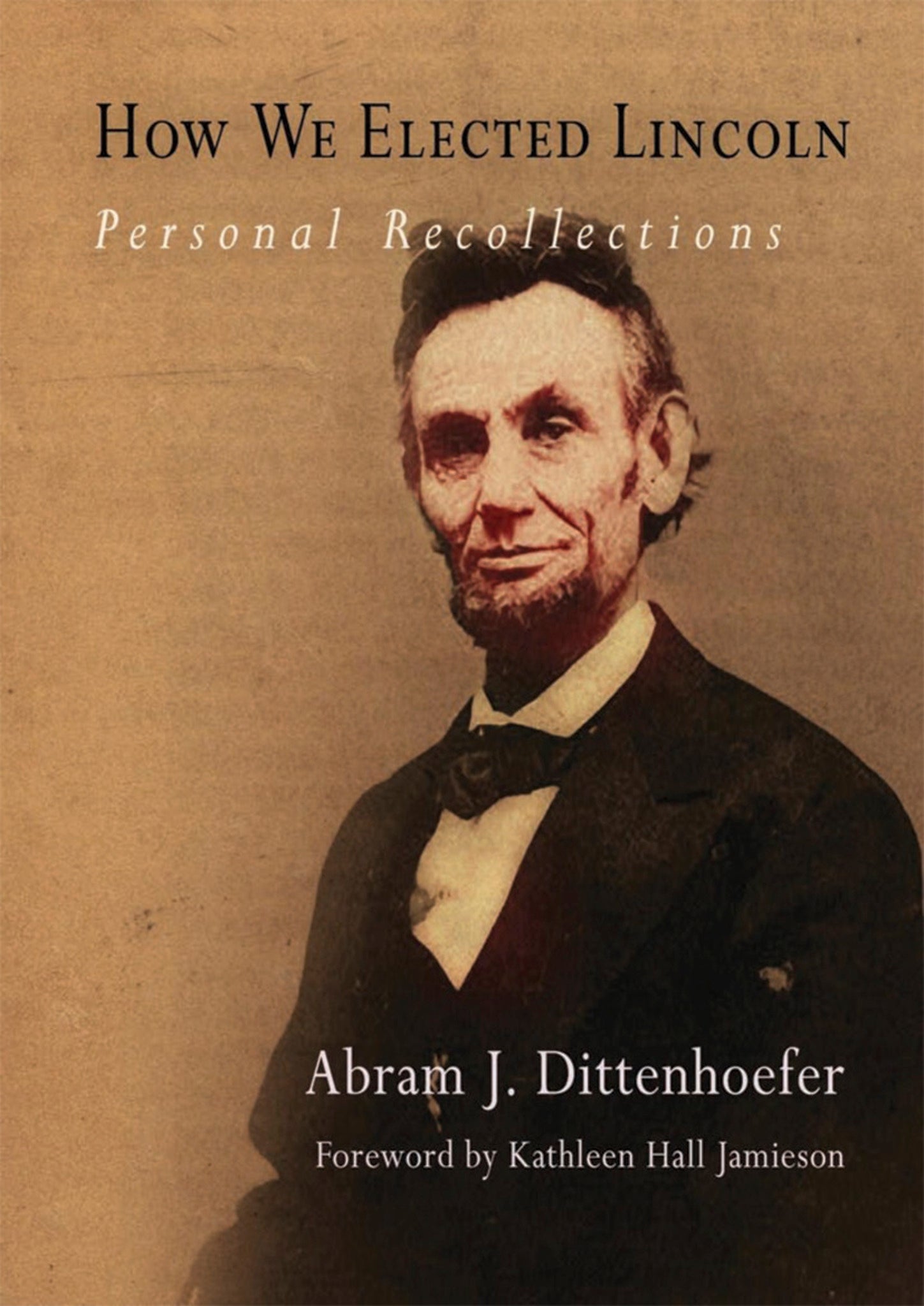 How We Elected Lincoln