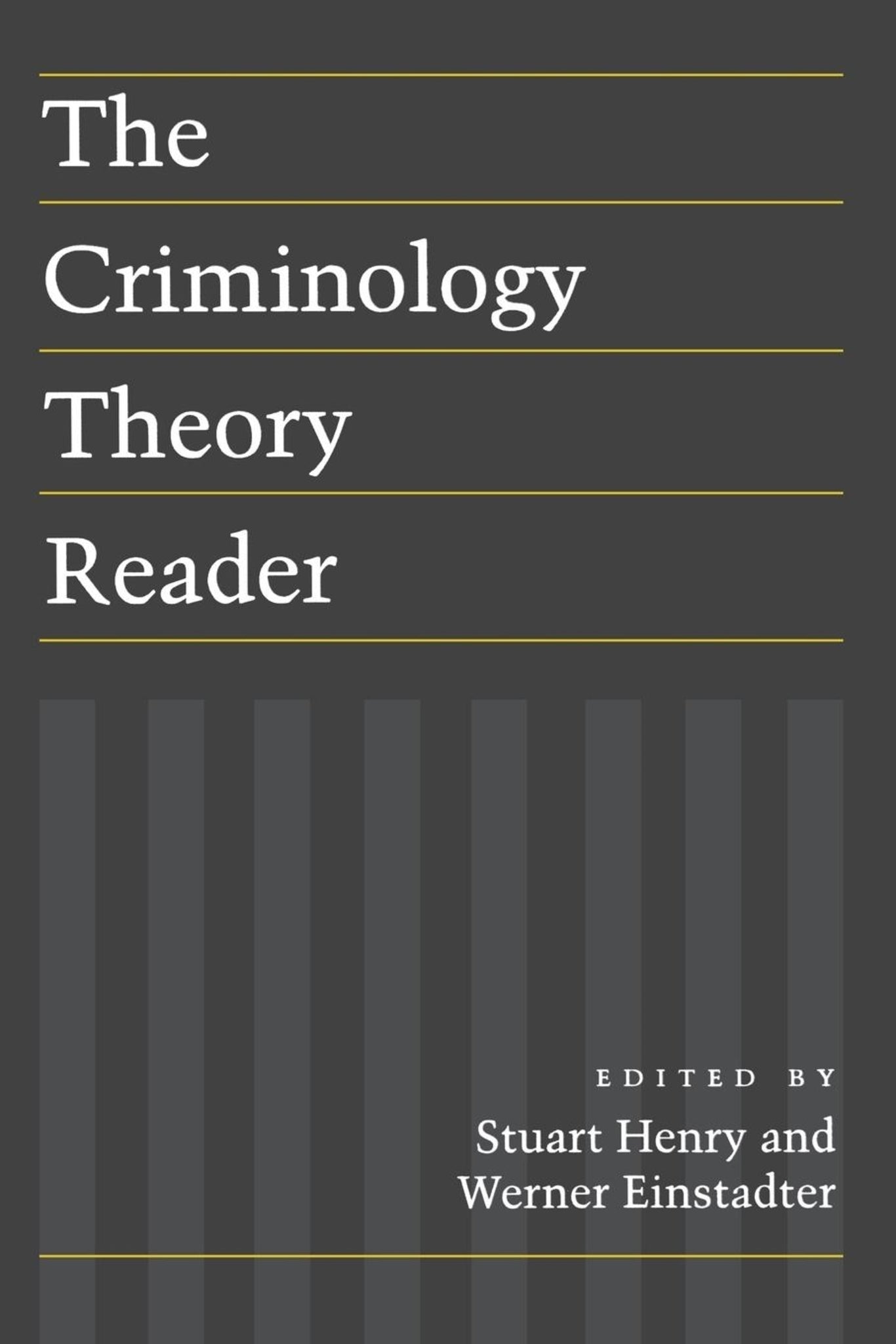 Cover image for The Criminology Theory Reader ISBN 9780814735510