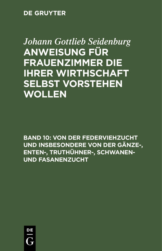Von der Federviehzucht und insbesondere von der Gänze-, Enten-, Truthühner-, Schwanen- und Fasanenzucht