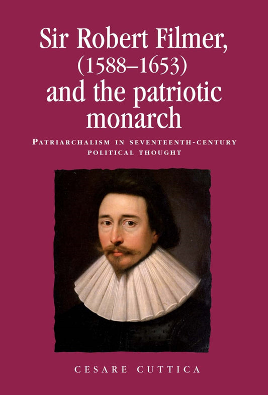 Sir Robert Filmer (1588–1653) and the patriotic monarch