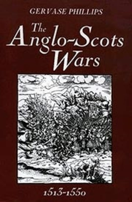 The Anglo-Scots Wars, 1513-1550