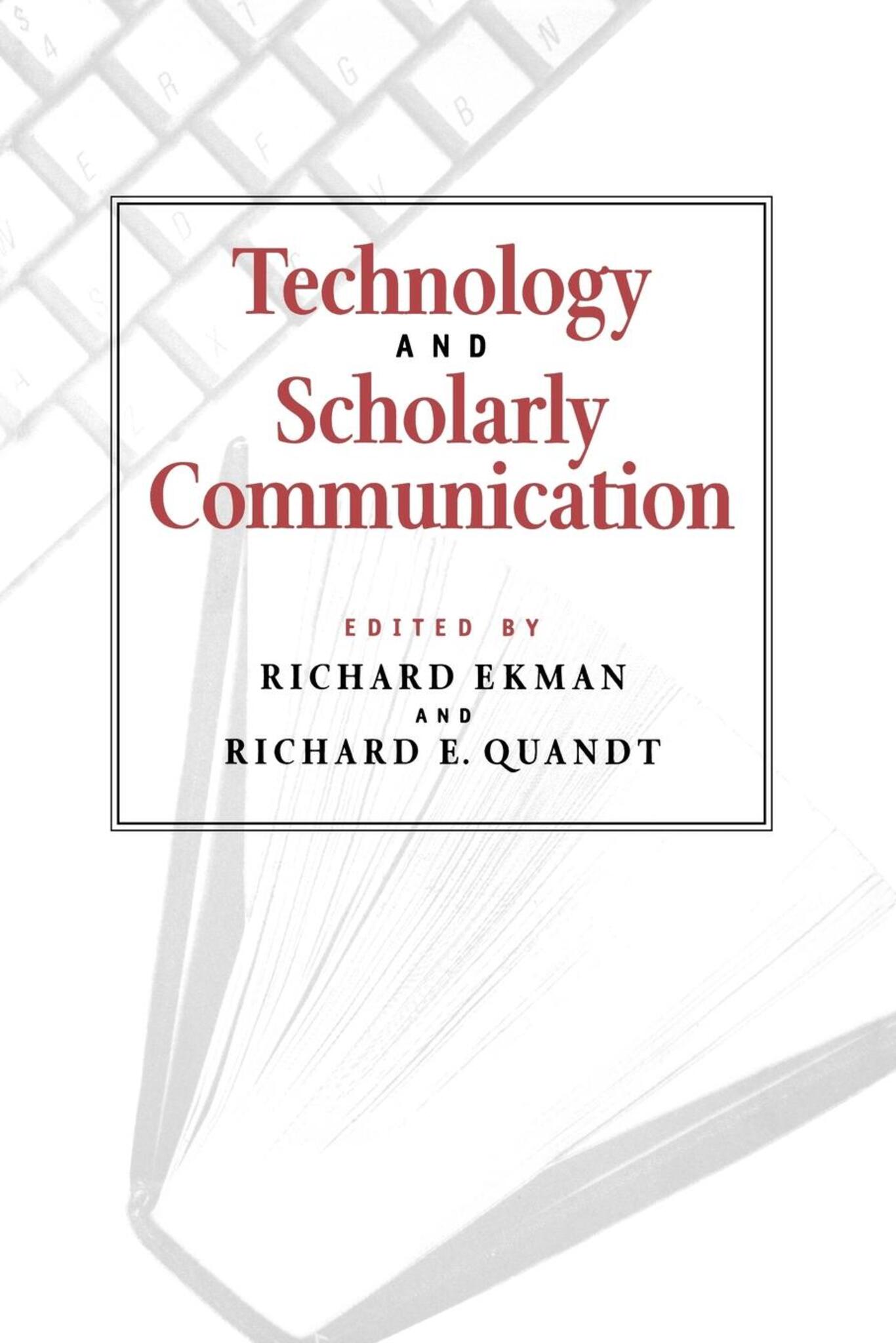 Cover image for Technology and Scholarly Communication ISBN 9780520922501