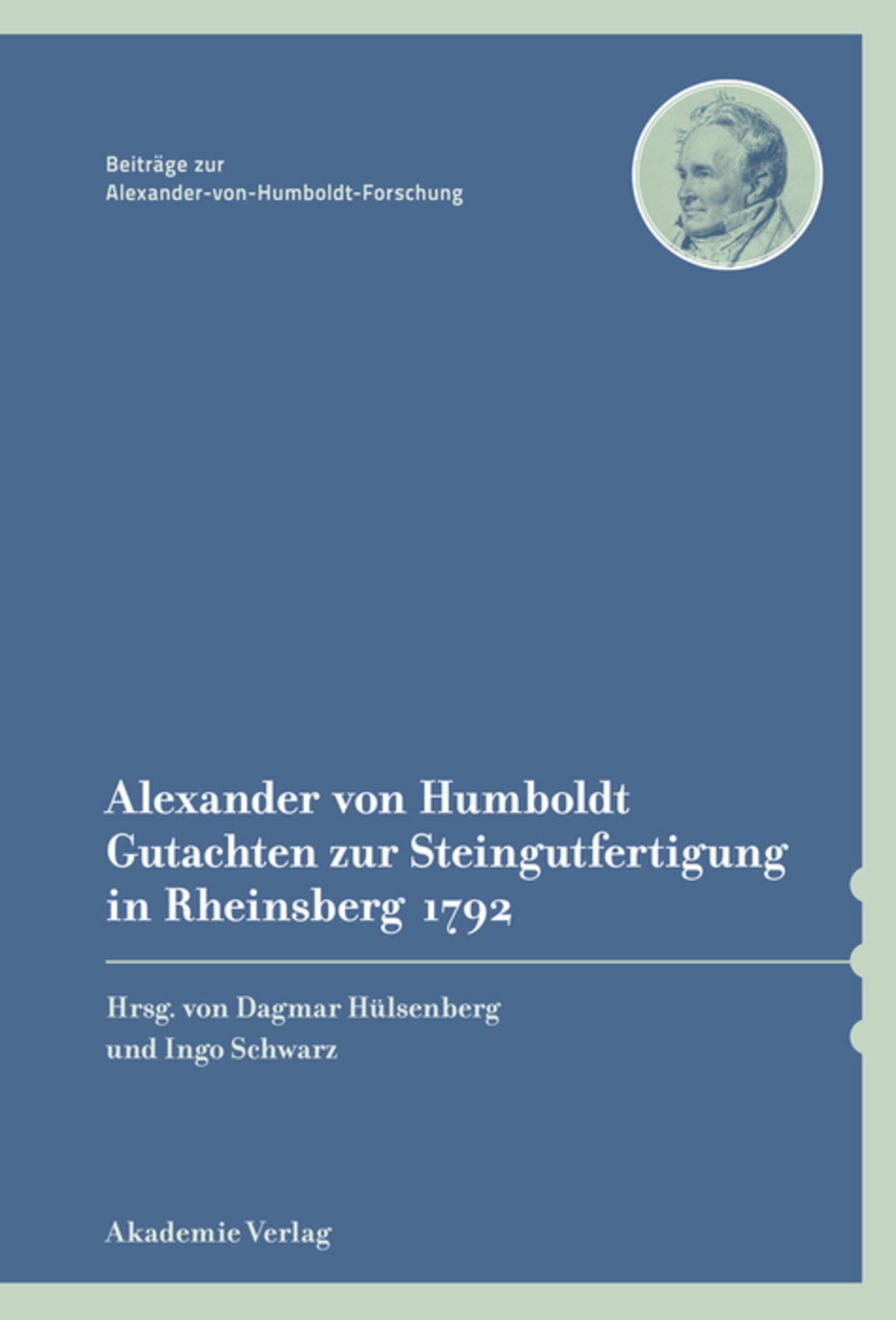 Cover image for Alexander von Humboldt – Gutachten zur Steingutfertigung in Rheinsberg 1792 ISBN 9783050057606