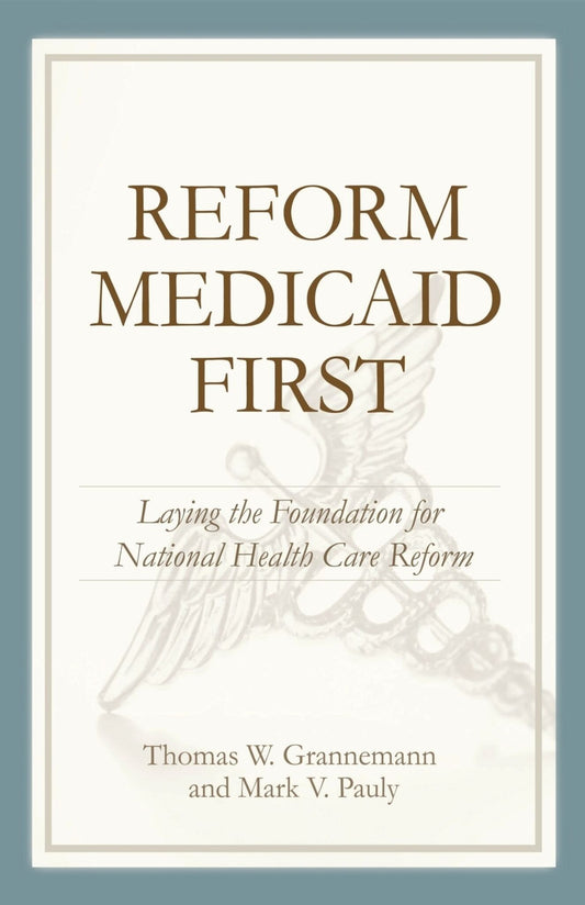 Reform Medicaid First: