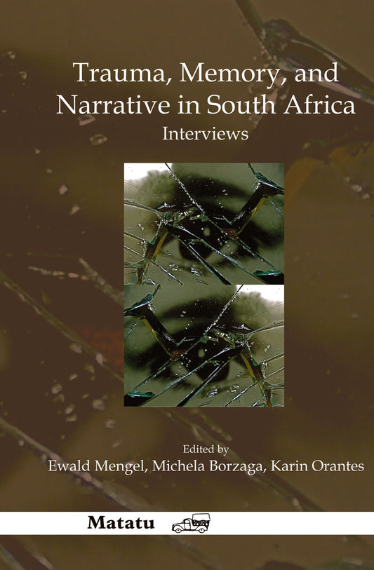 Trauma, Memory, and Narrative in South Africa