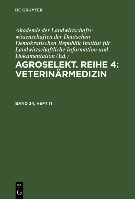 Agroselekt. Reihe 4: Veterinärmedizin. Band 34, Heft 11