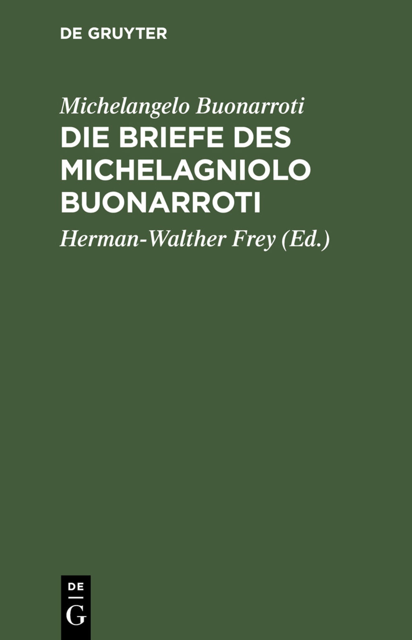 Die Briefe des Michelagniolo Buonarroti