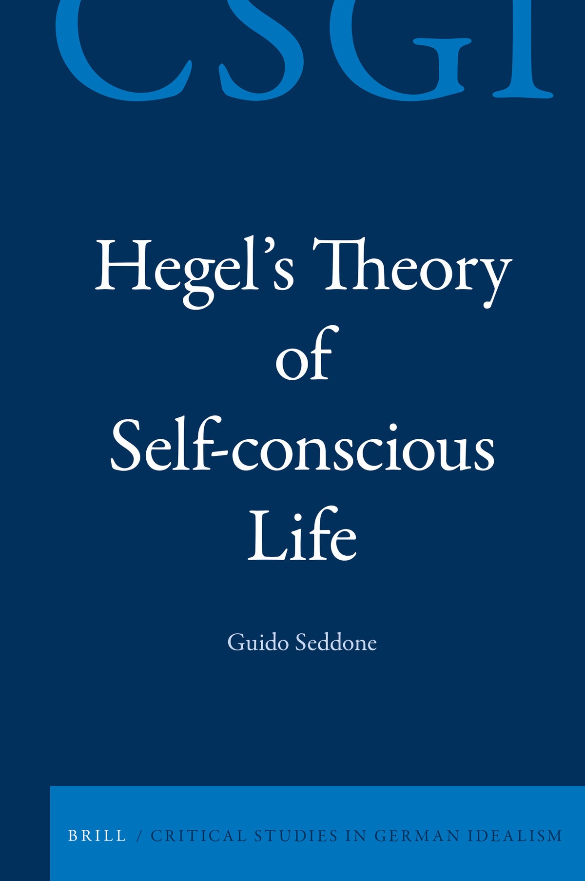 Cover image for Hegel's Theory of Self-conscious Life ISBN 9789004526020