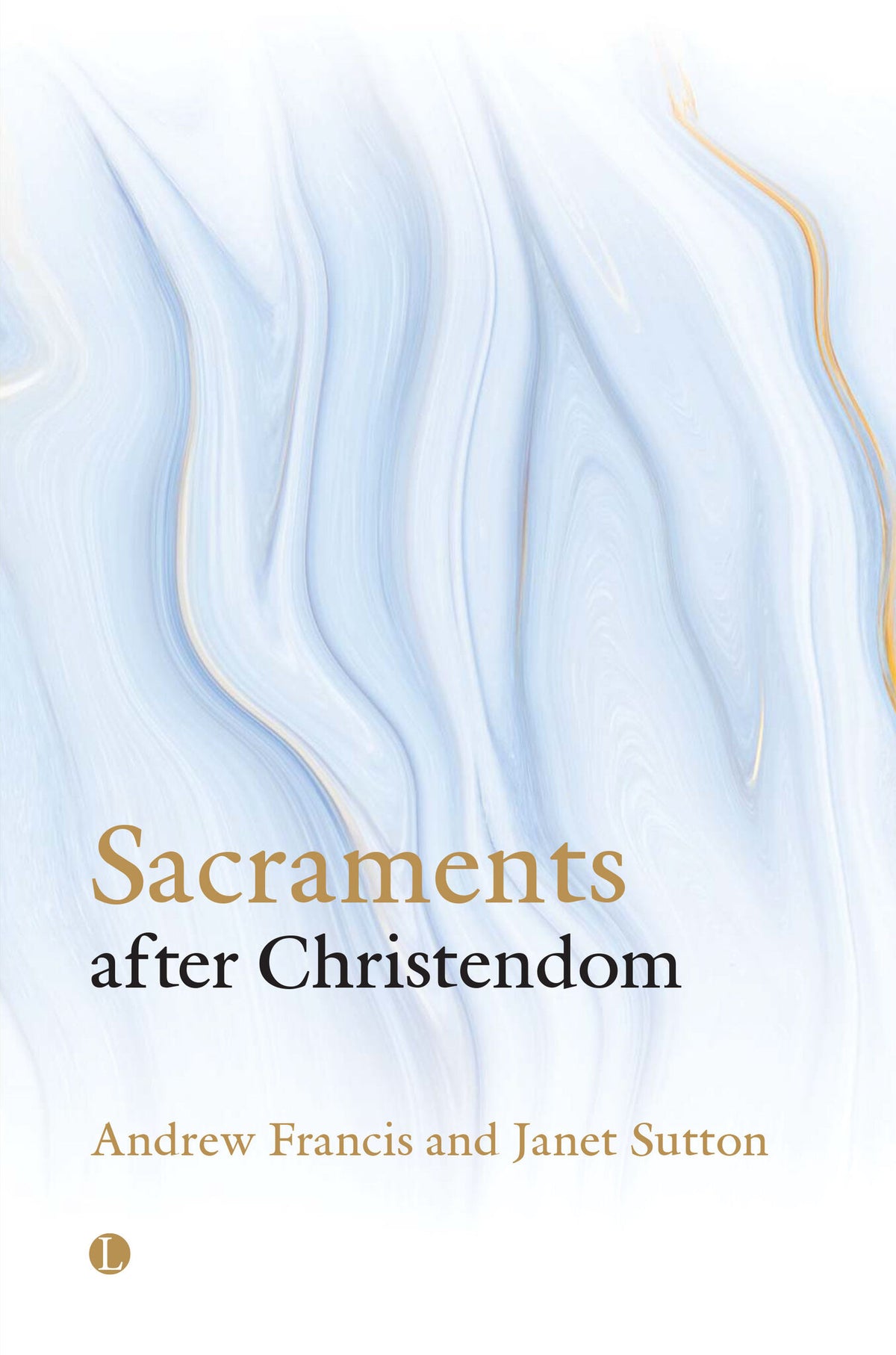Cover image for Sacraments After Christendom ISBN 9780718896225