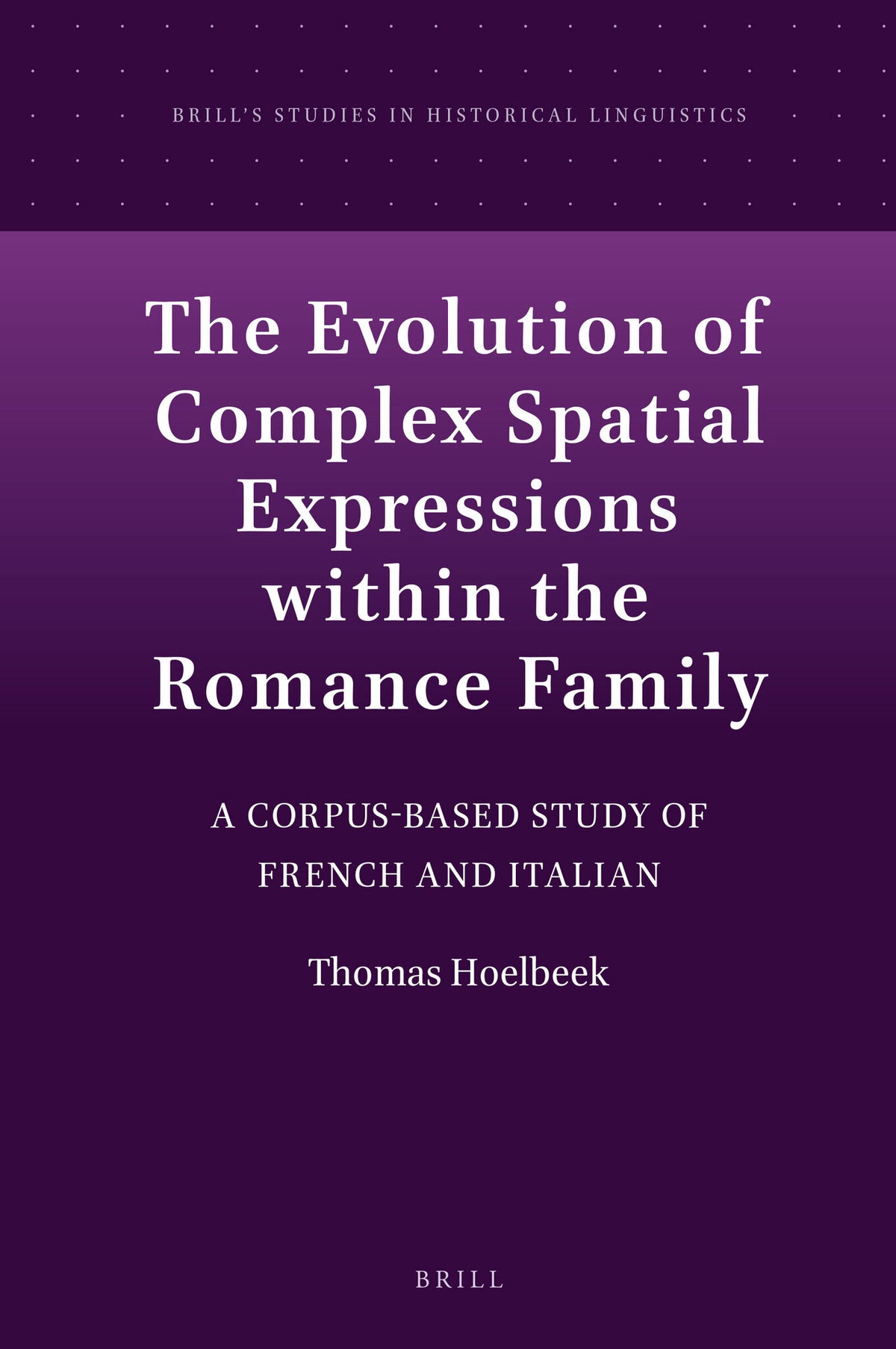 The Evolution of Complex Spatial Expressions within the Romance Family