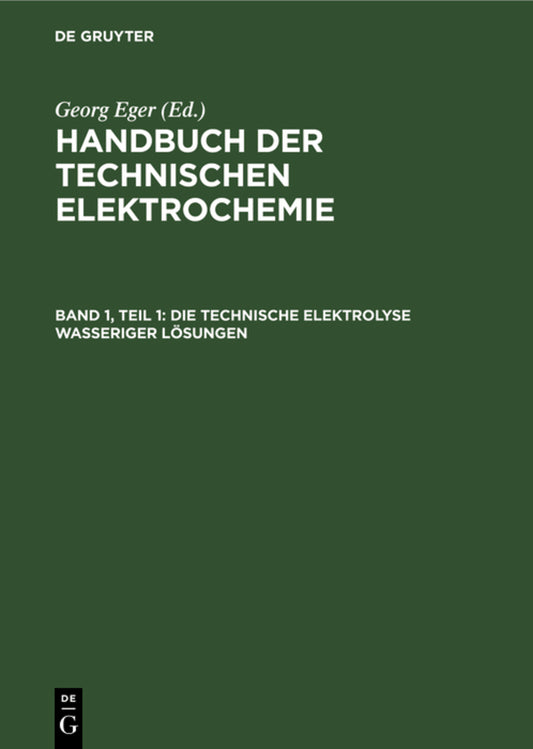 Die technische Elektrolyse wasseriger Lösungen
