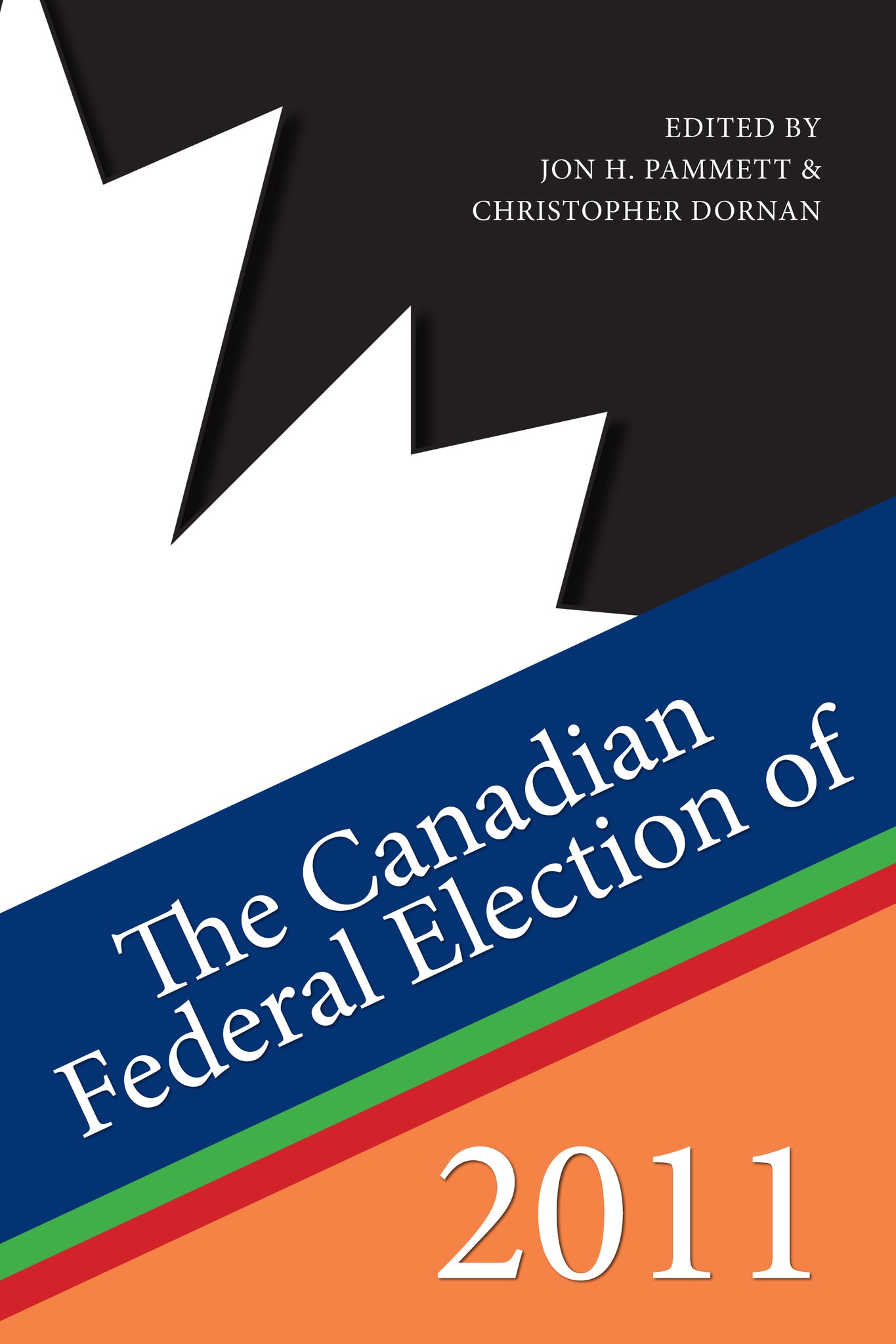 Cover image for The Canadian Federal Election of 2011 ISBN 9781459701809