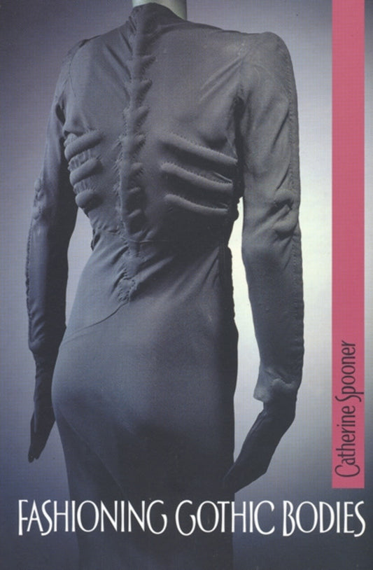 Fashioning Gothic bodies