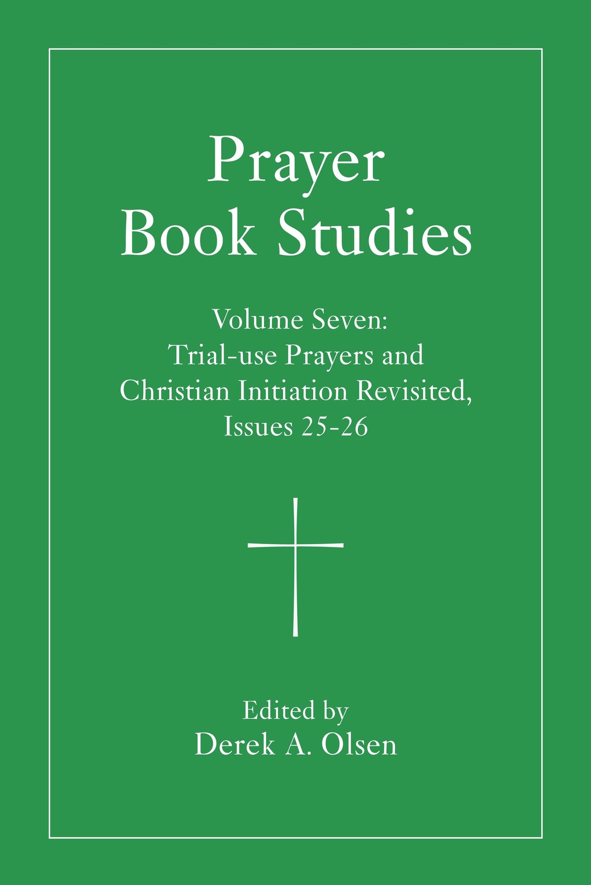 Prayer Book Studies Volume Seven