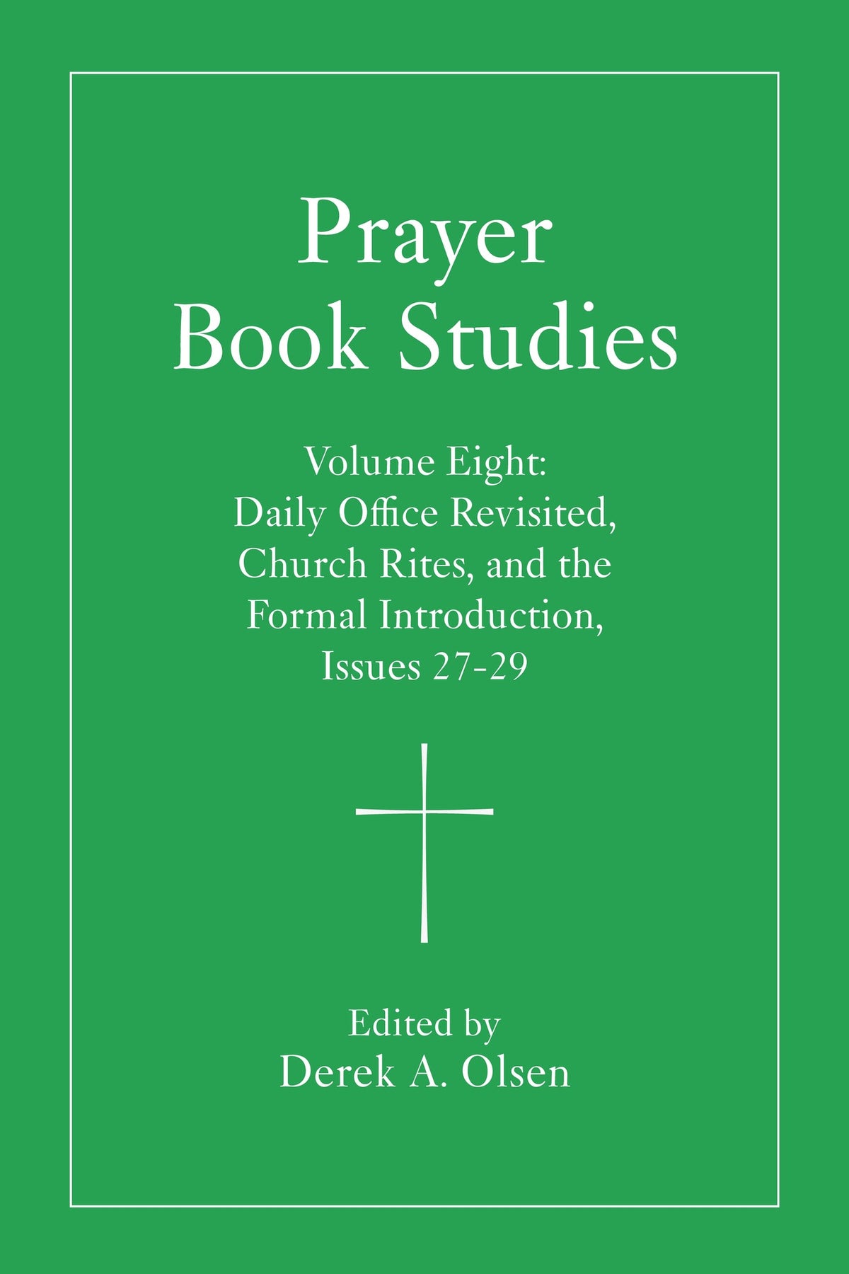 Prayer Book Studies Volume Eight