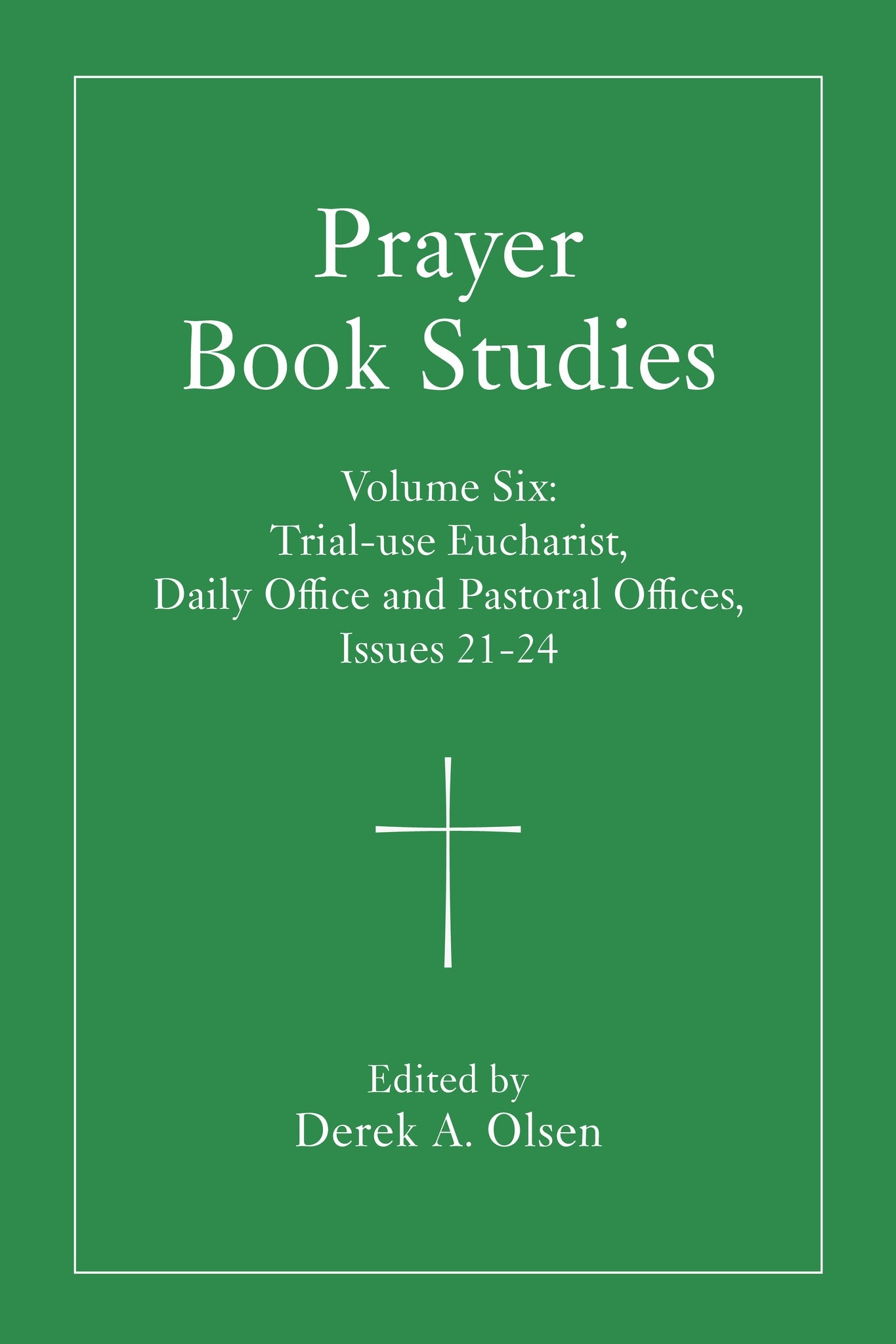 Prayer Book Studies Volume Six