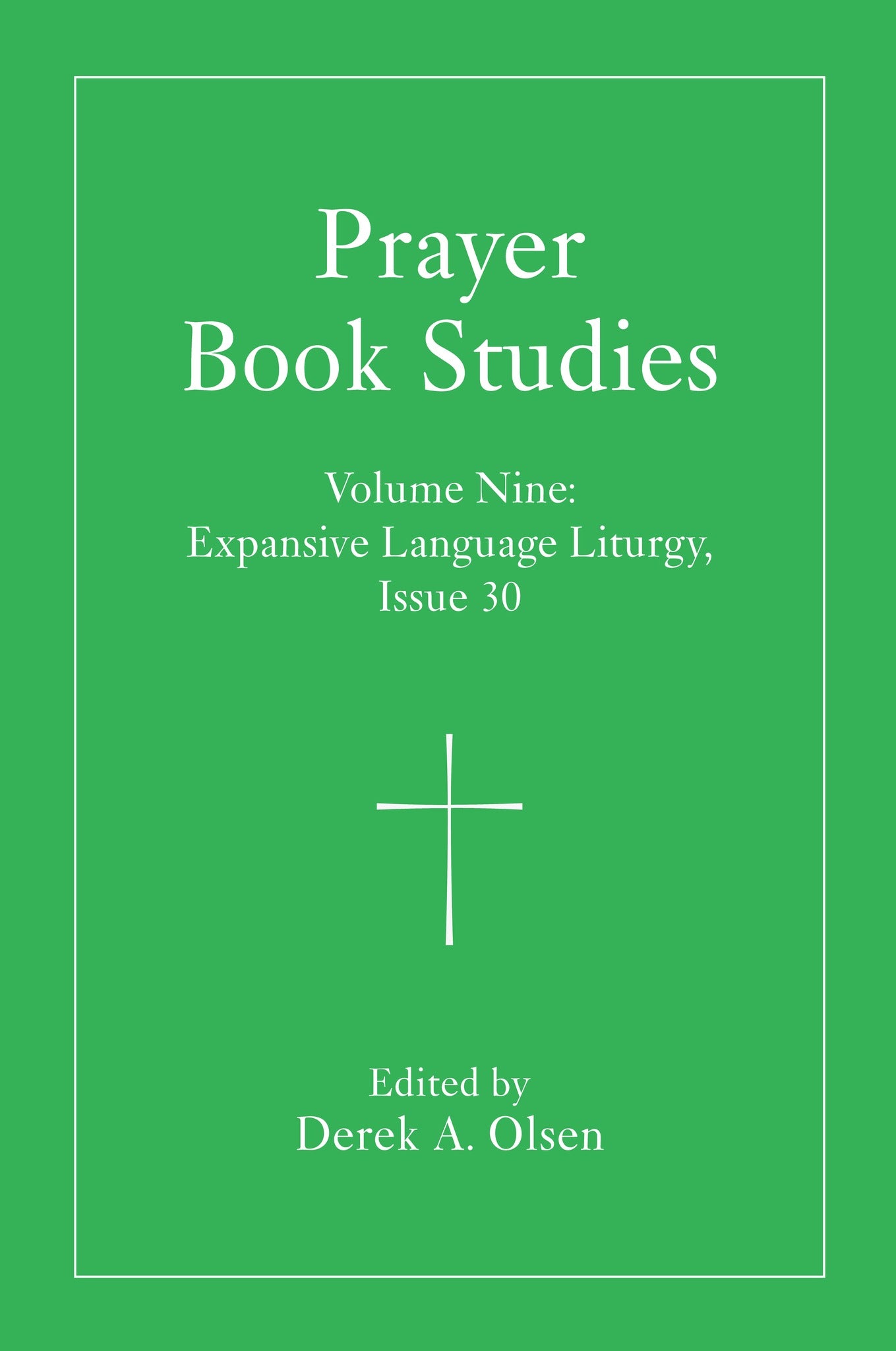 Prayer Book Studies Volume Nine