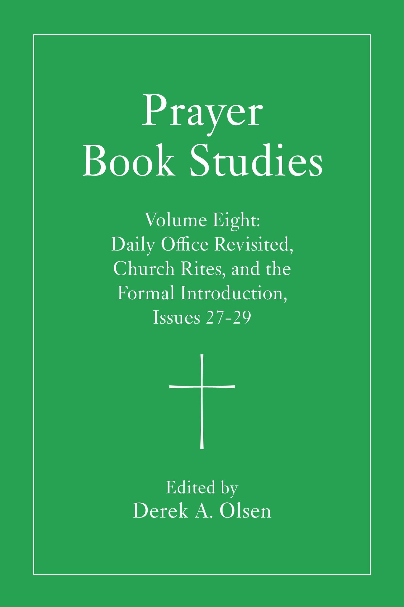 Prayer Book Studies Volume Eight