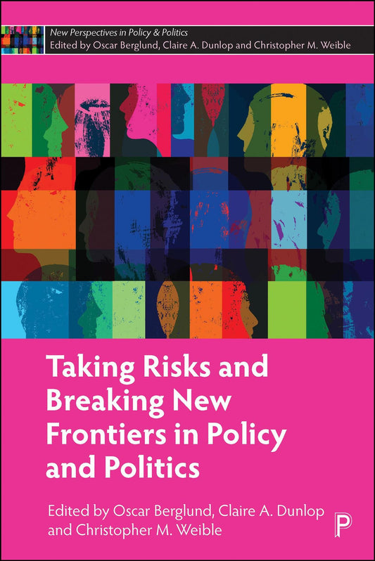 Taking Risks and Breaking New Frontiers in Policy and Politics