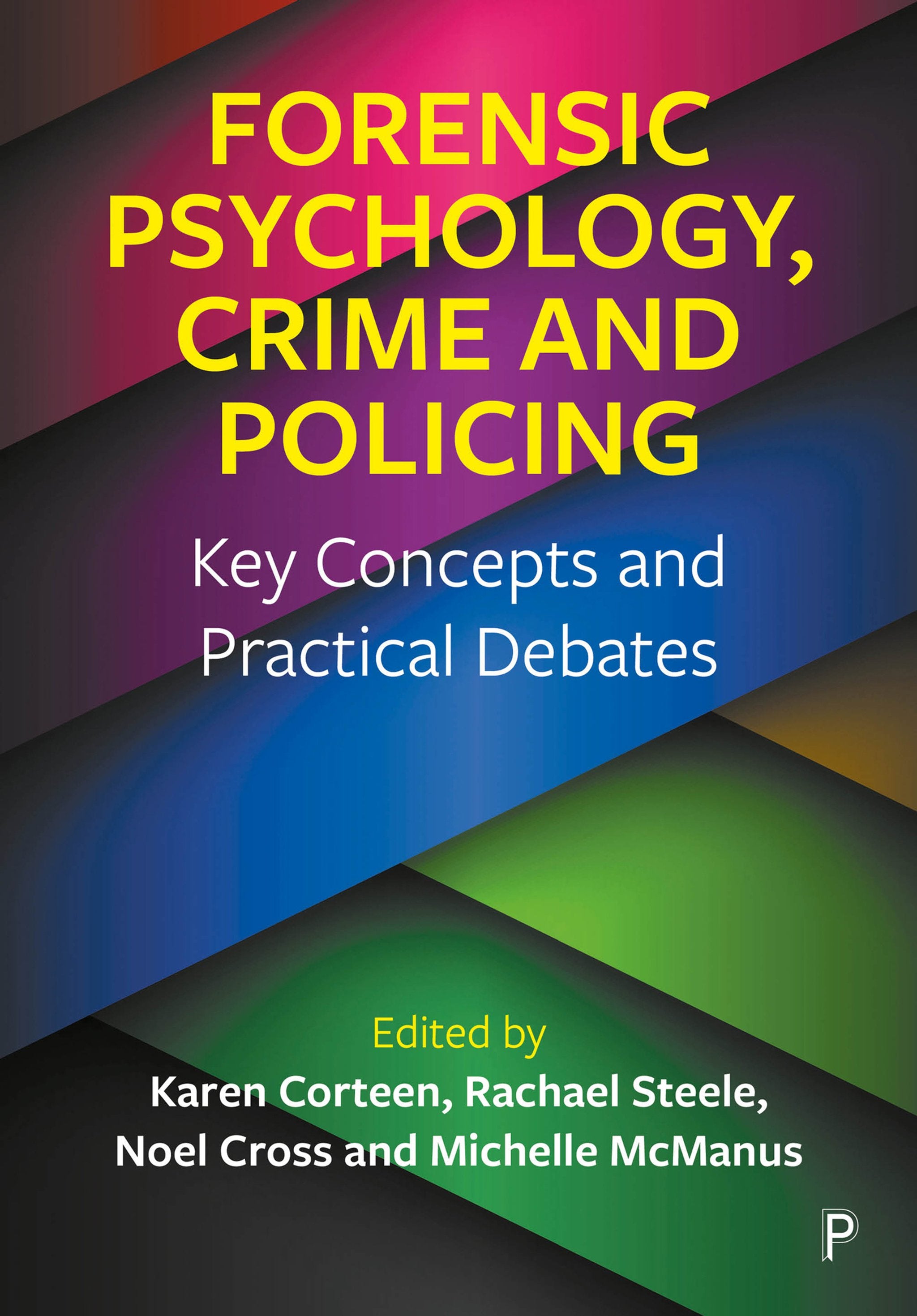 Cover image for Forensic Psychology, Crime and Policing ISBN 9781447359395