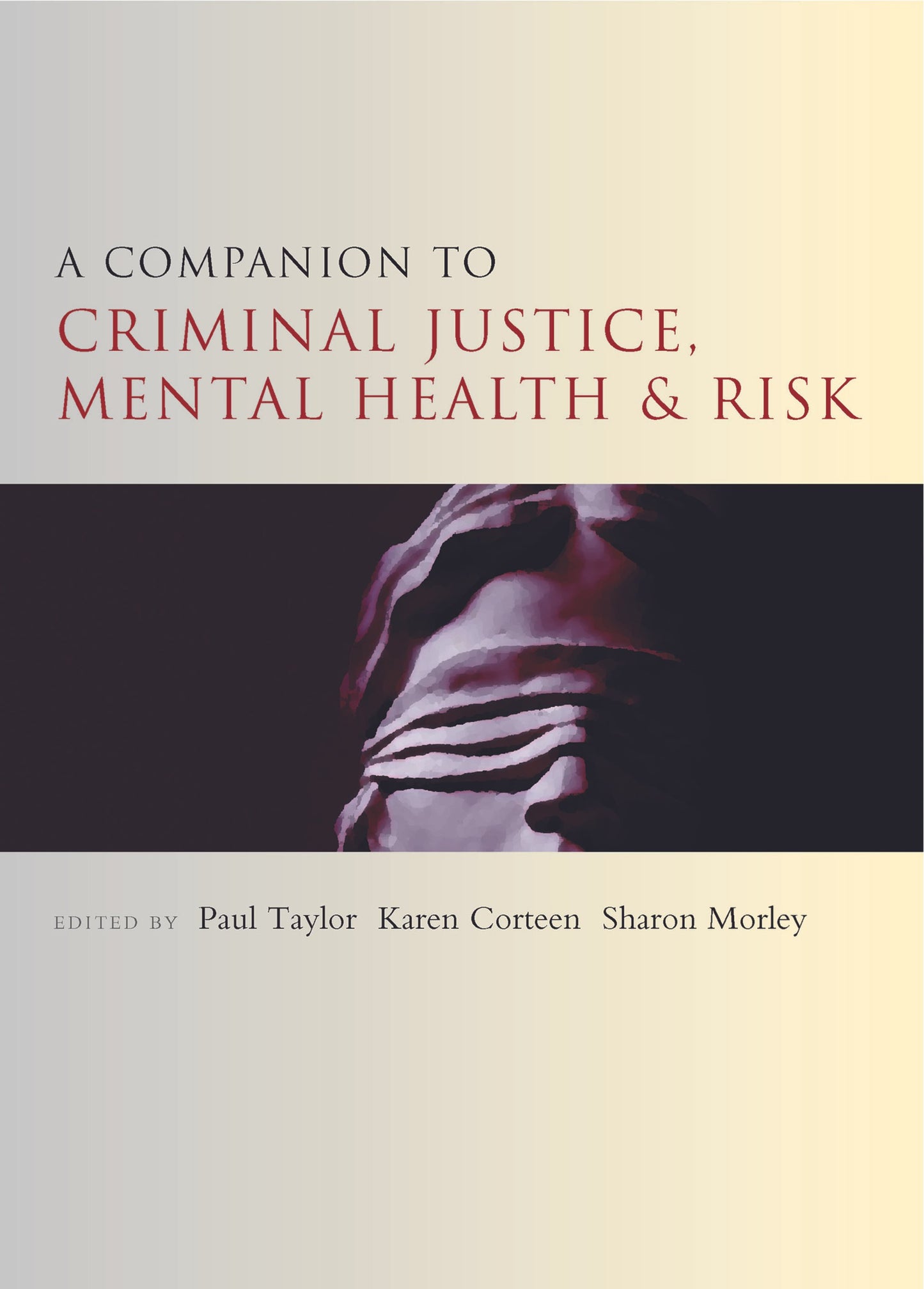 Cover image for A Companion to Criminal Justice, Mental Health and Risk ISBN 9781447310334