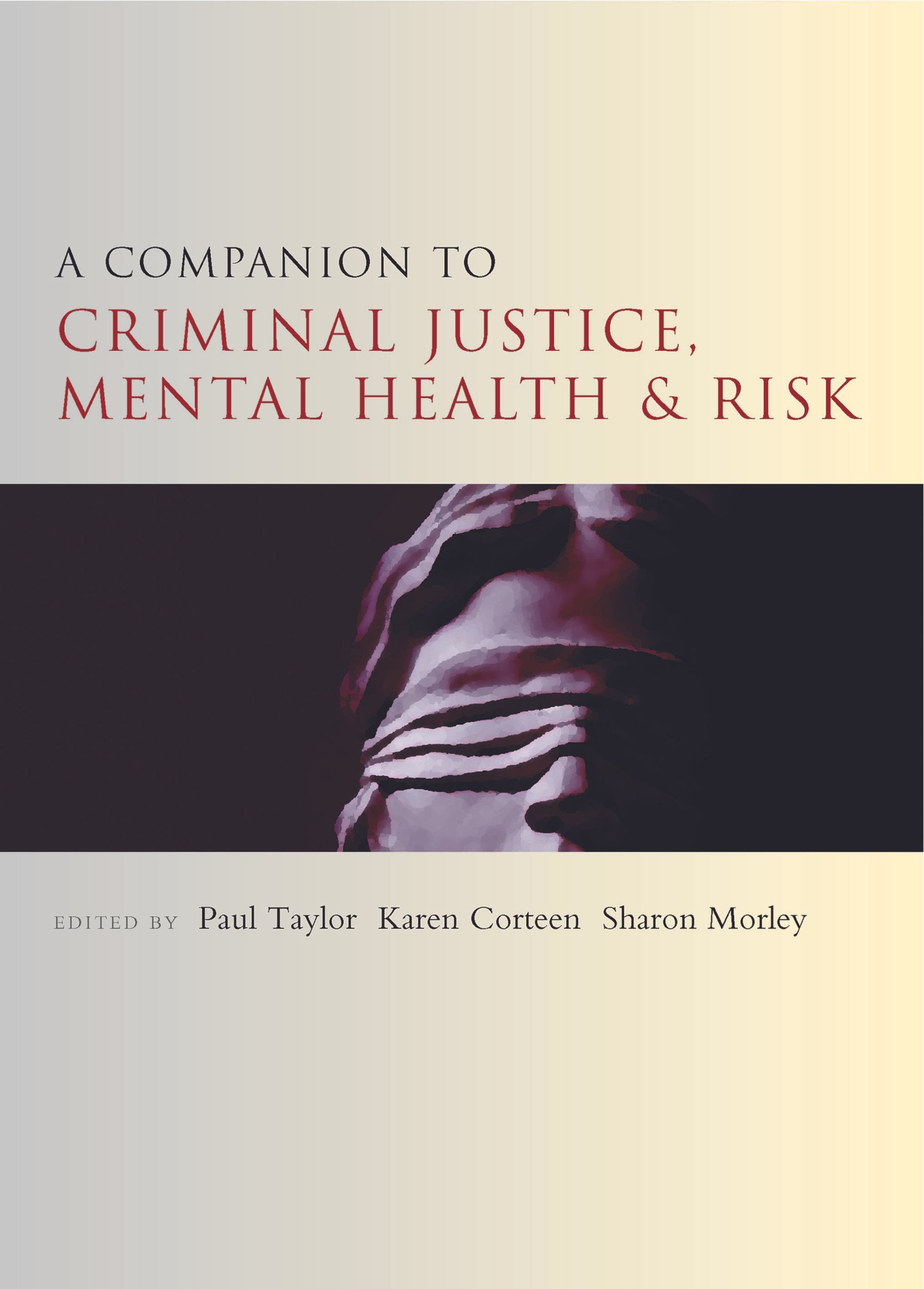 Cover image for A Companion to Criminal Justice, Mental Health and Risk ISBN 9781447310334