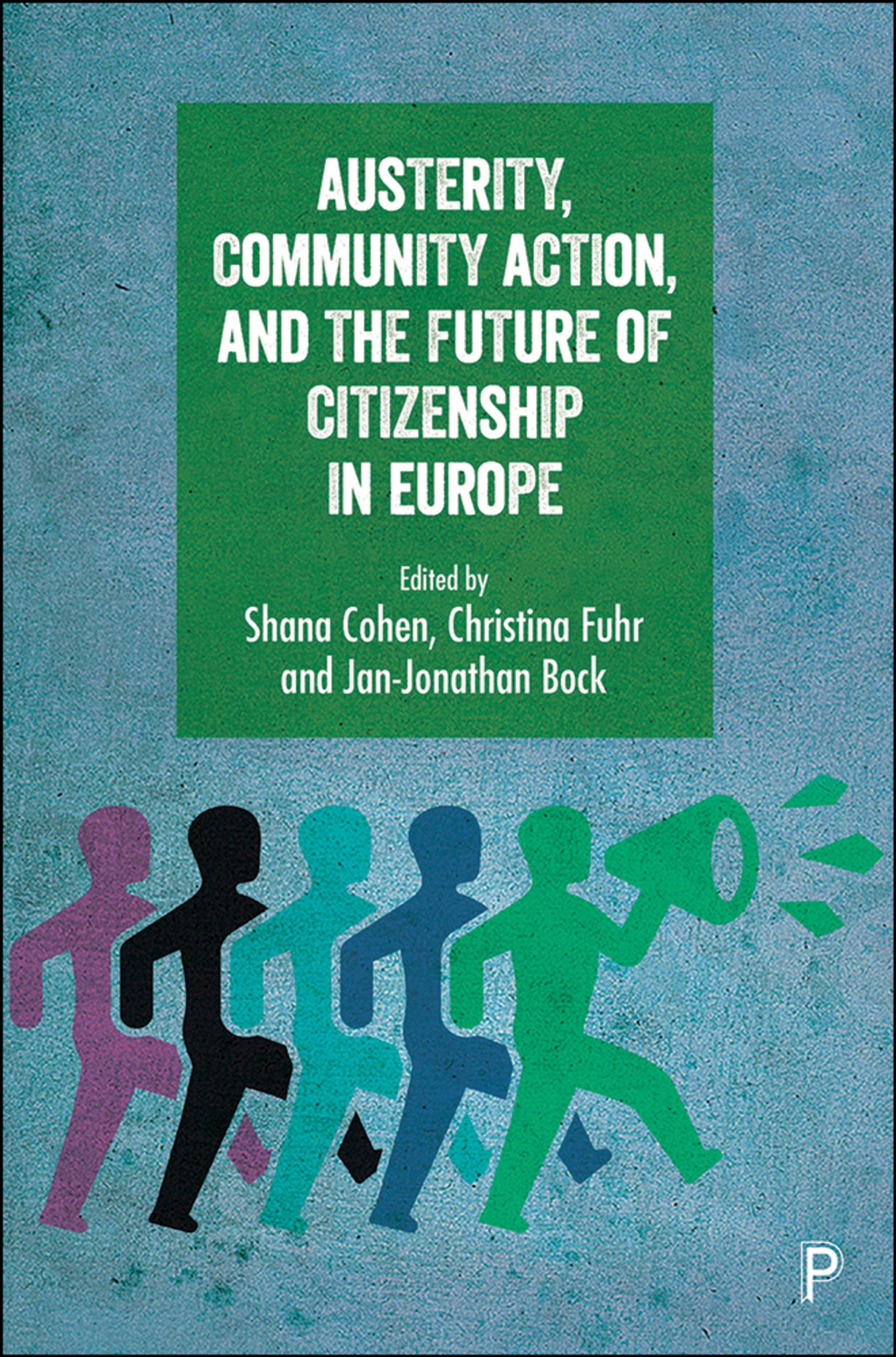 Cover image for Austerity, Community Action, and the Future of Citizenship in Europe ISBN 9781447331063