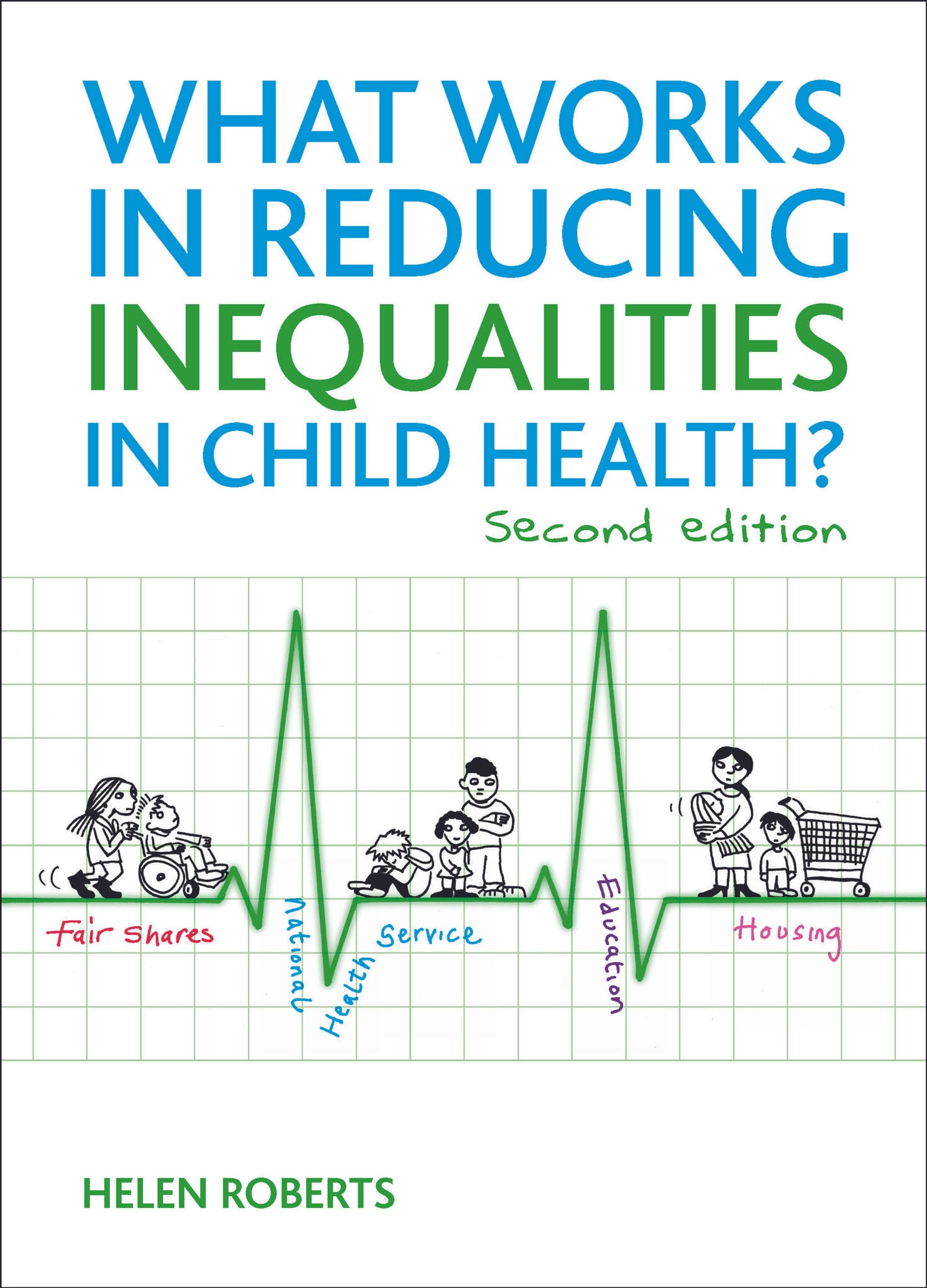 Cover image for What Works in Reducing Inequalities in Child Health? ISBN 9781847429964
