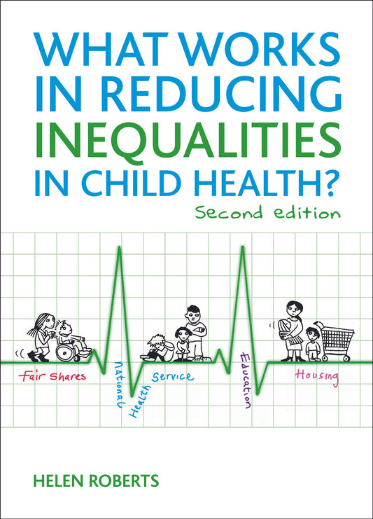 What Works in Reducing Inequalities in Child Health?