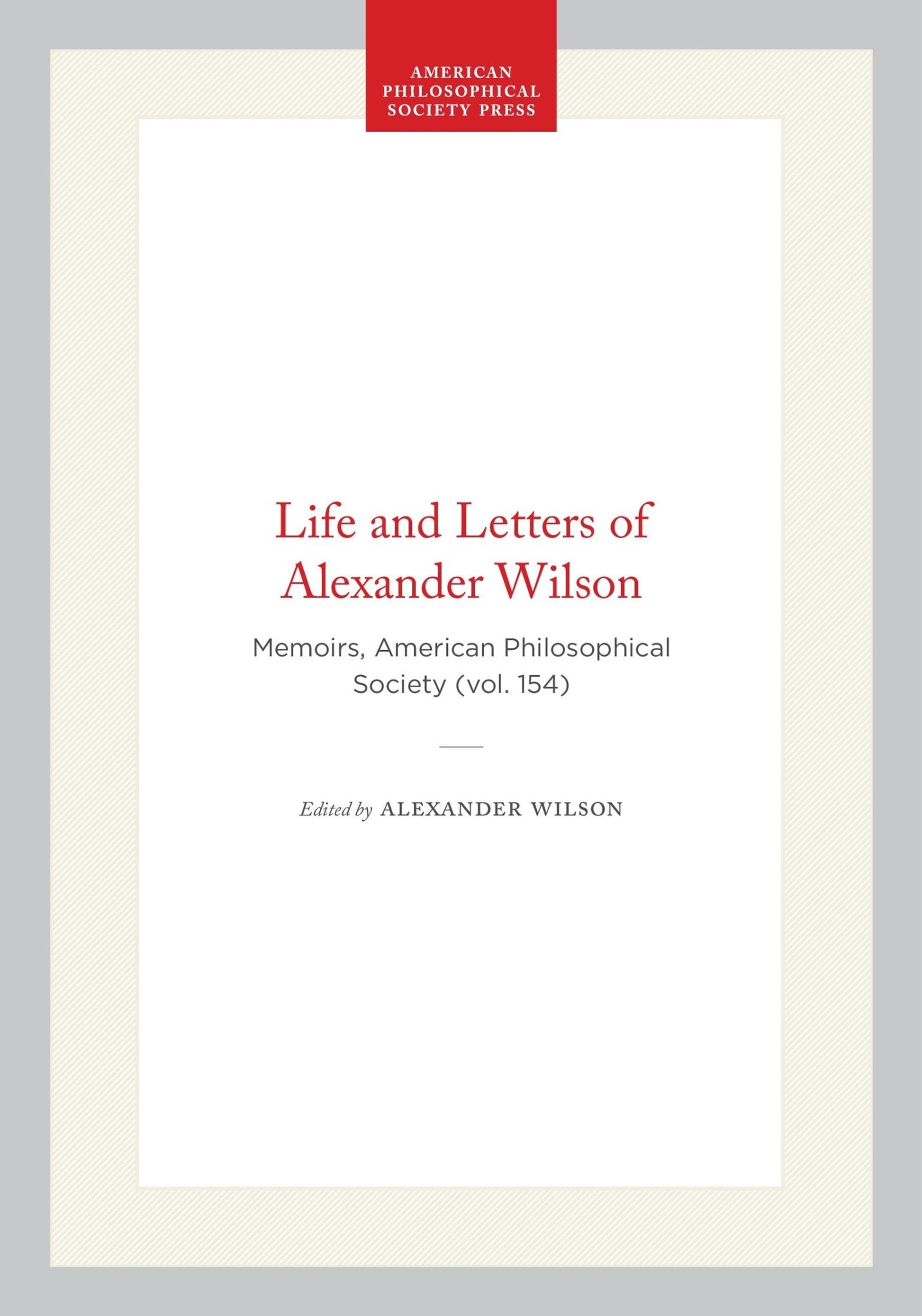 Life and Letters of Alexander Wilson