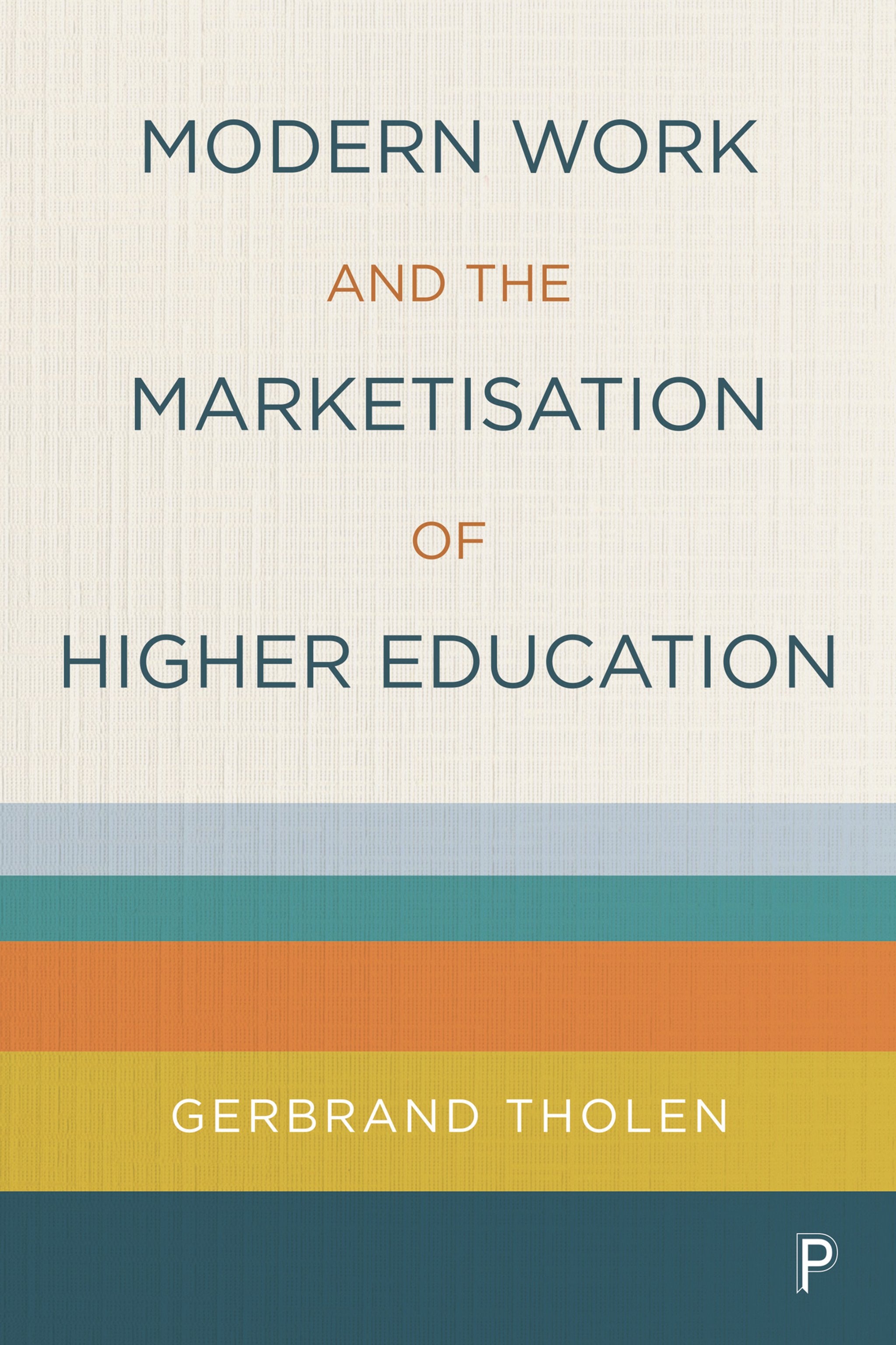 Cover image for Modern Work and the Marketisation of Higher Education ISBN 9781447355281