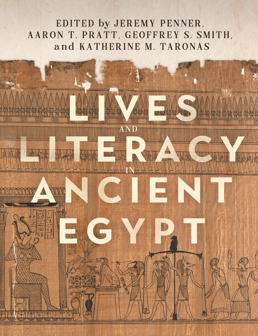 Lives and Literacy in Ancient Egypt