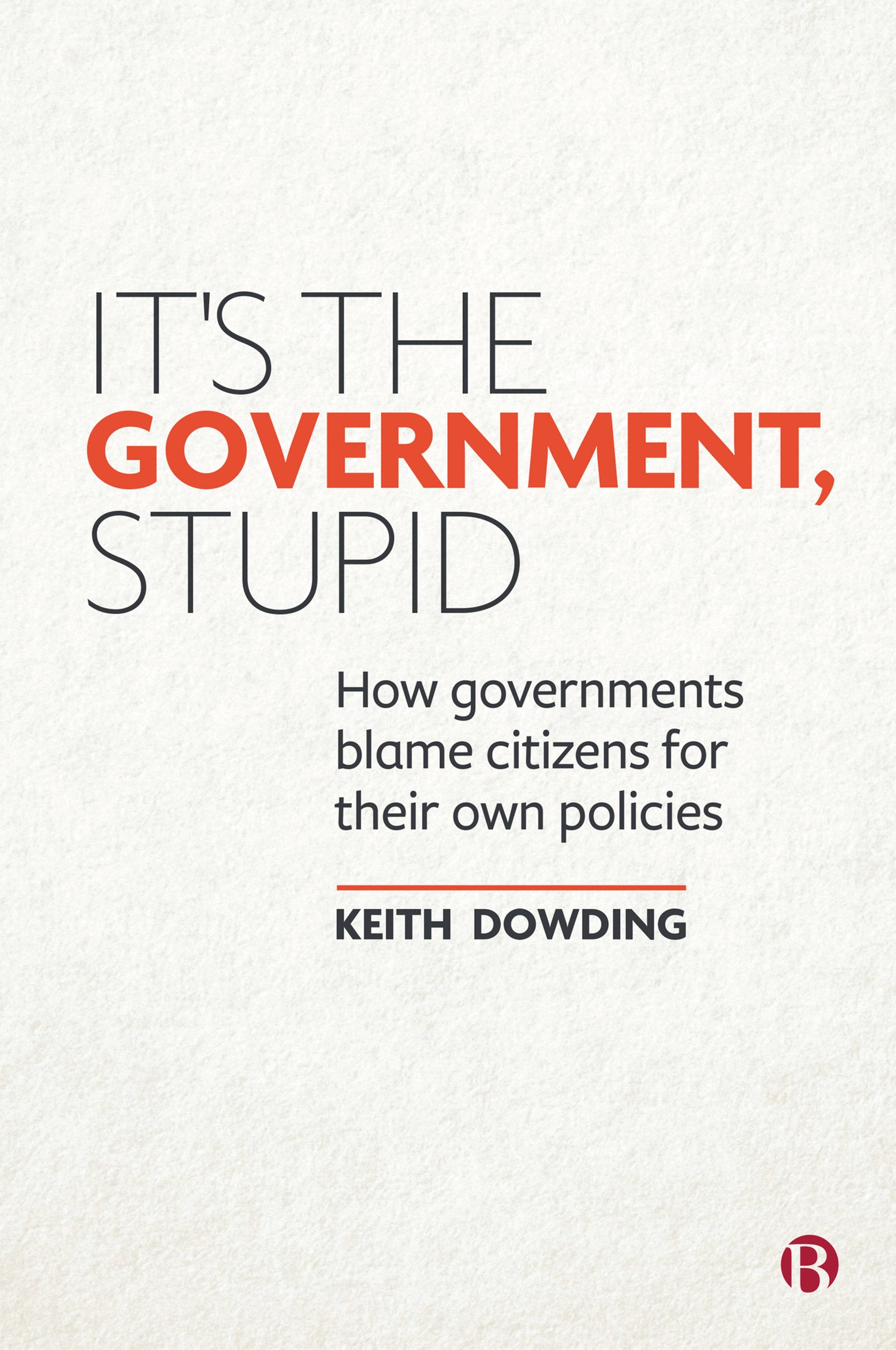 Cover image for It’s the Government, Stupid ISBN 9781529206395