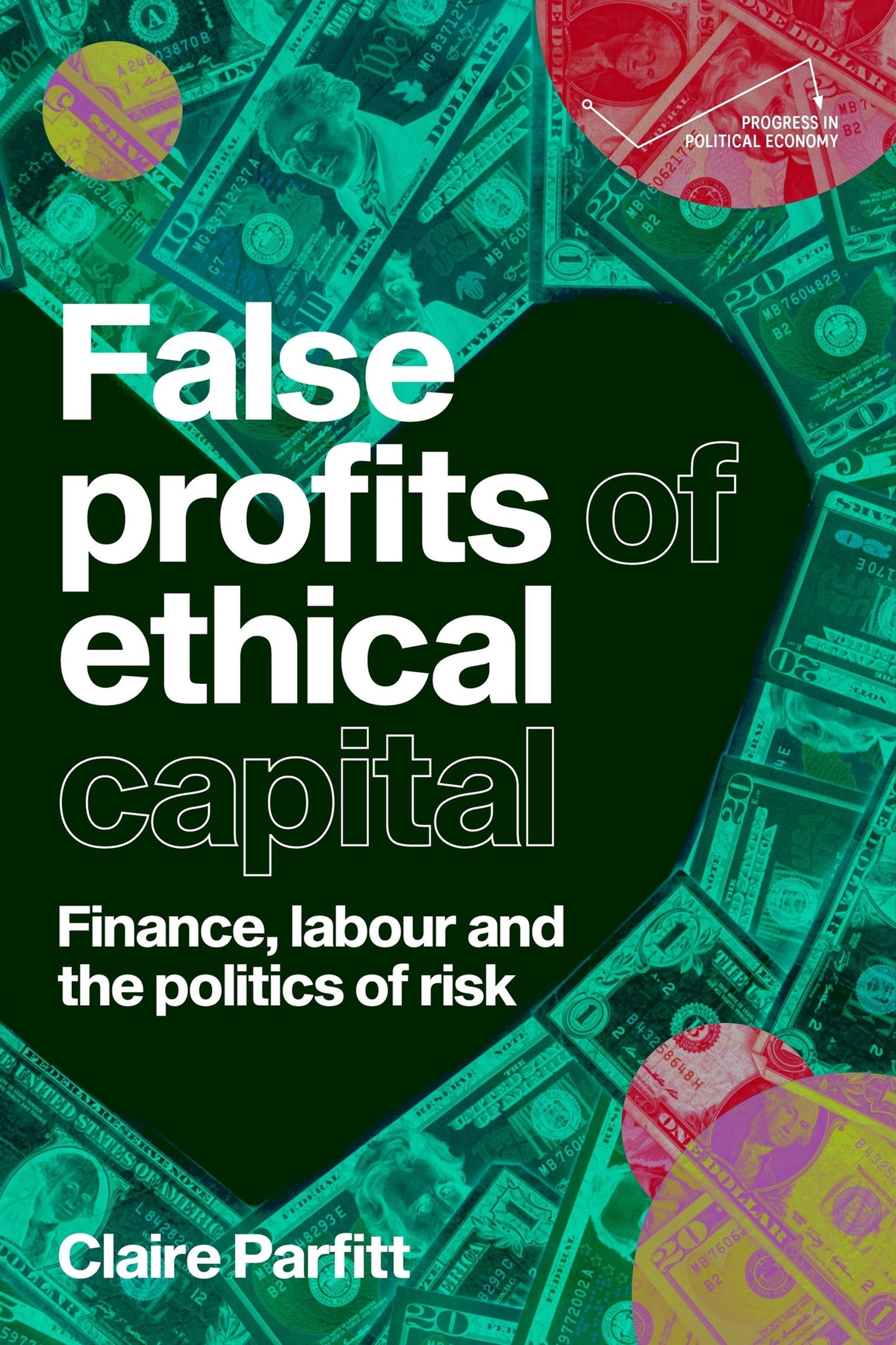 Cover image for False profits of ethical capital ISBN 9781526197993
