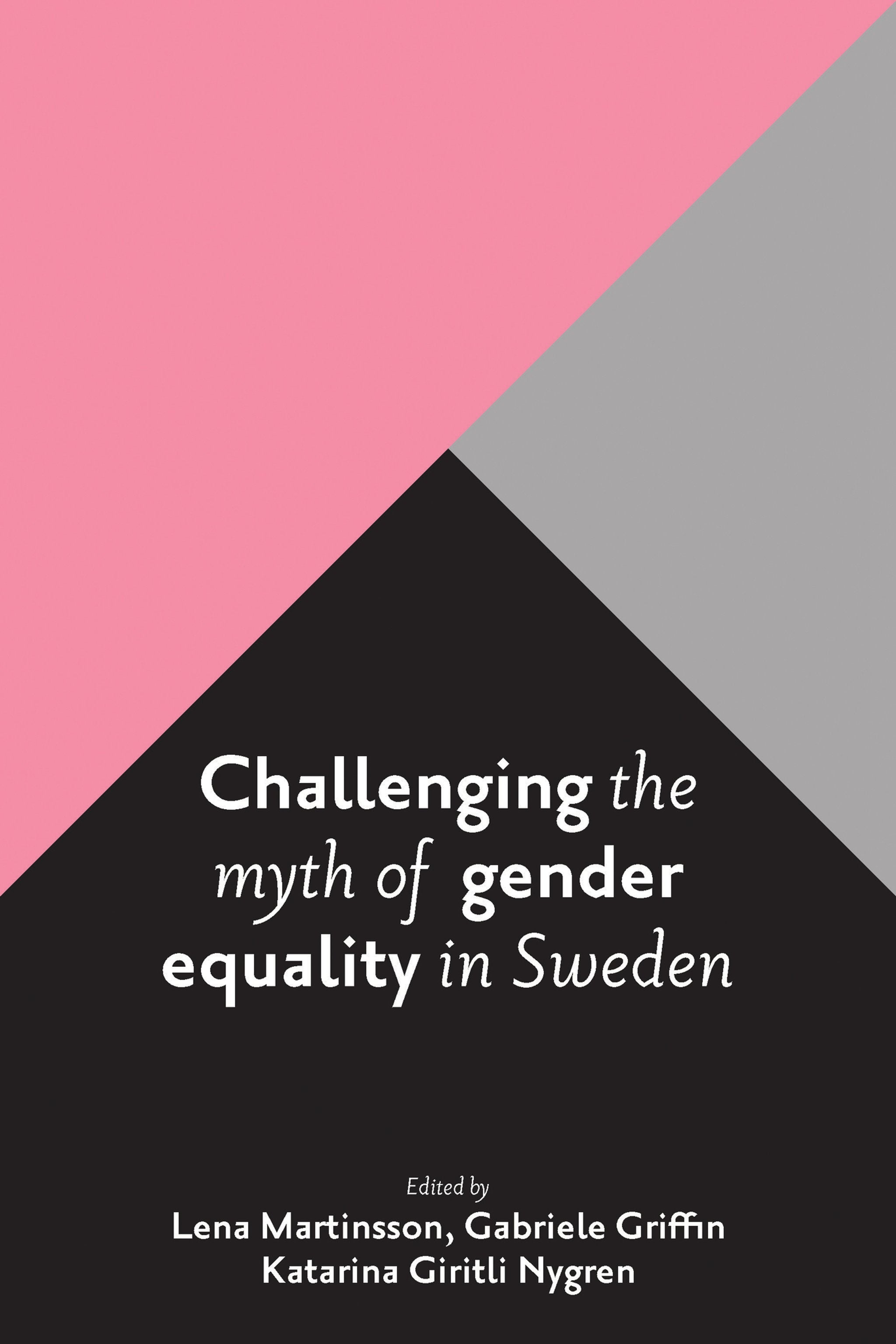 Cover image for Challenging the Myth of Gender Equality in Sweden ISBN 9781447325963