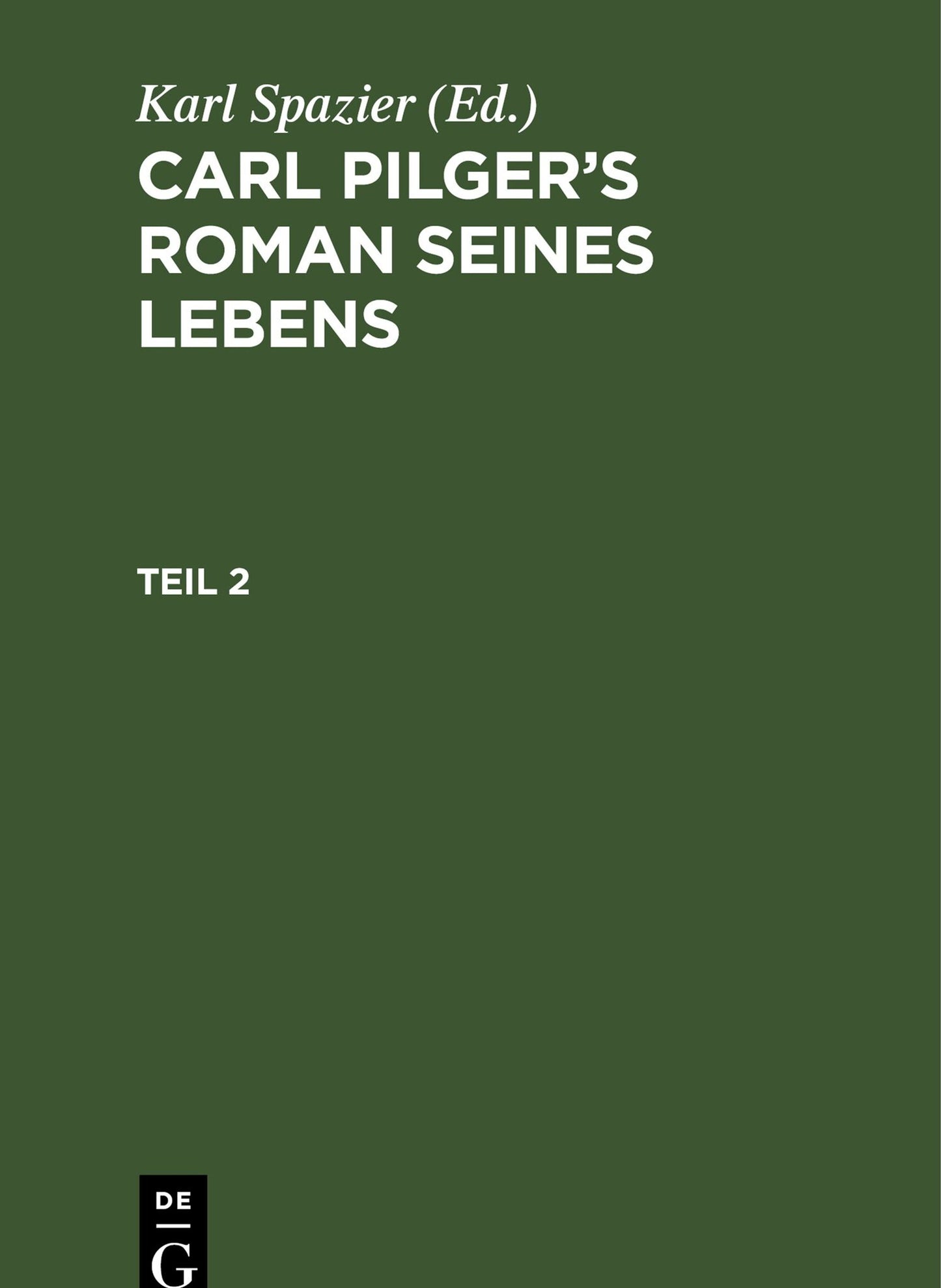 Cover image for Carl Pilger’s Roman seines Lebens. Teil 2 ISBN 9783112515235