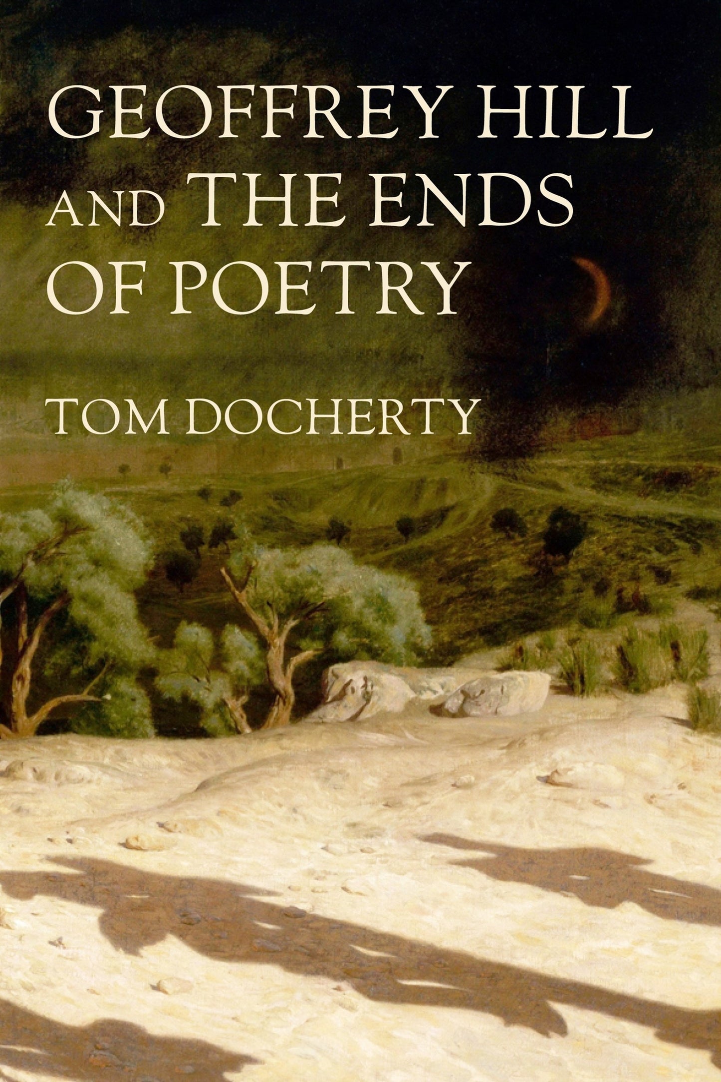 Cover image for Geoffrey Hill and the ends of poetry ISBN 9781526198266