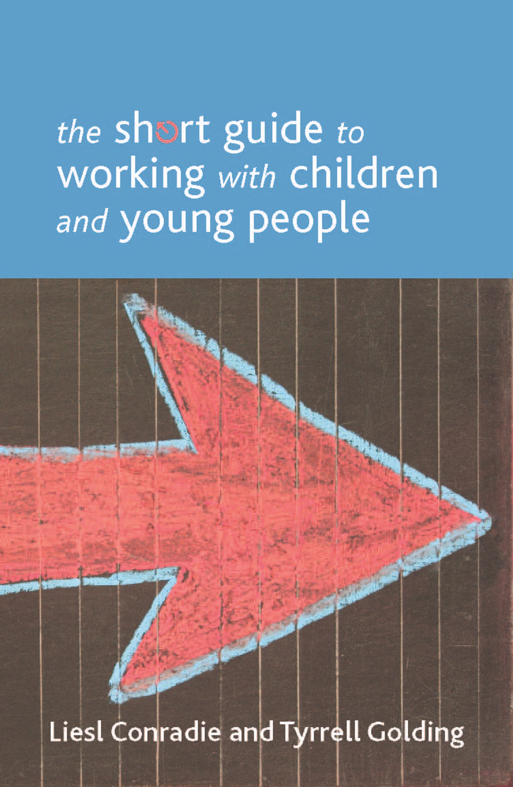 Cover image for The Short Guide to Working with Children and Young People ISBN 9781447300236