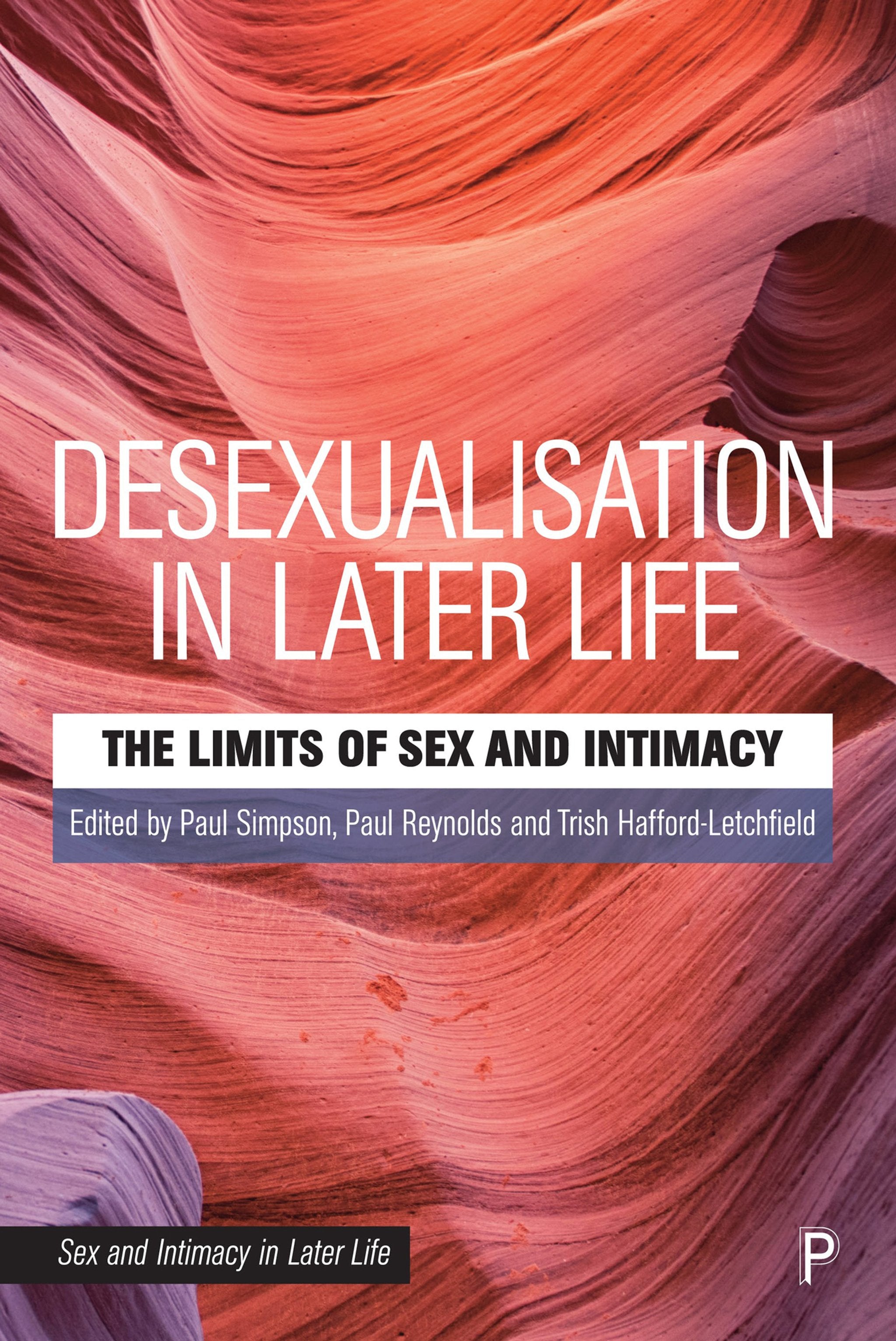 Cover image for Desexualisation in Later Life ISBN 9781447355465