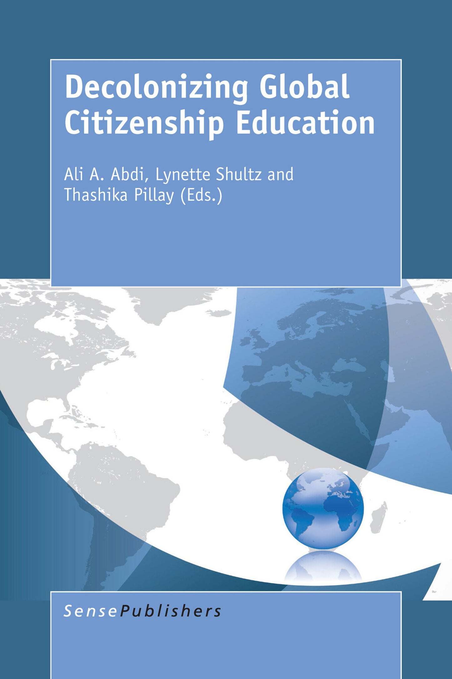 Cover image for Decolonizing Global Citizenship Education ISBN 9789463002752