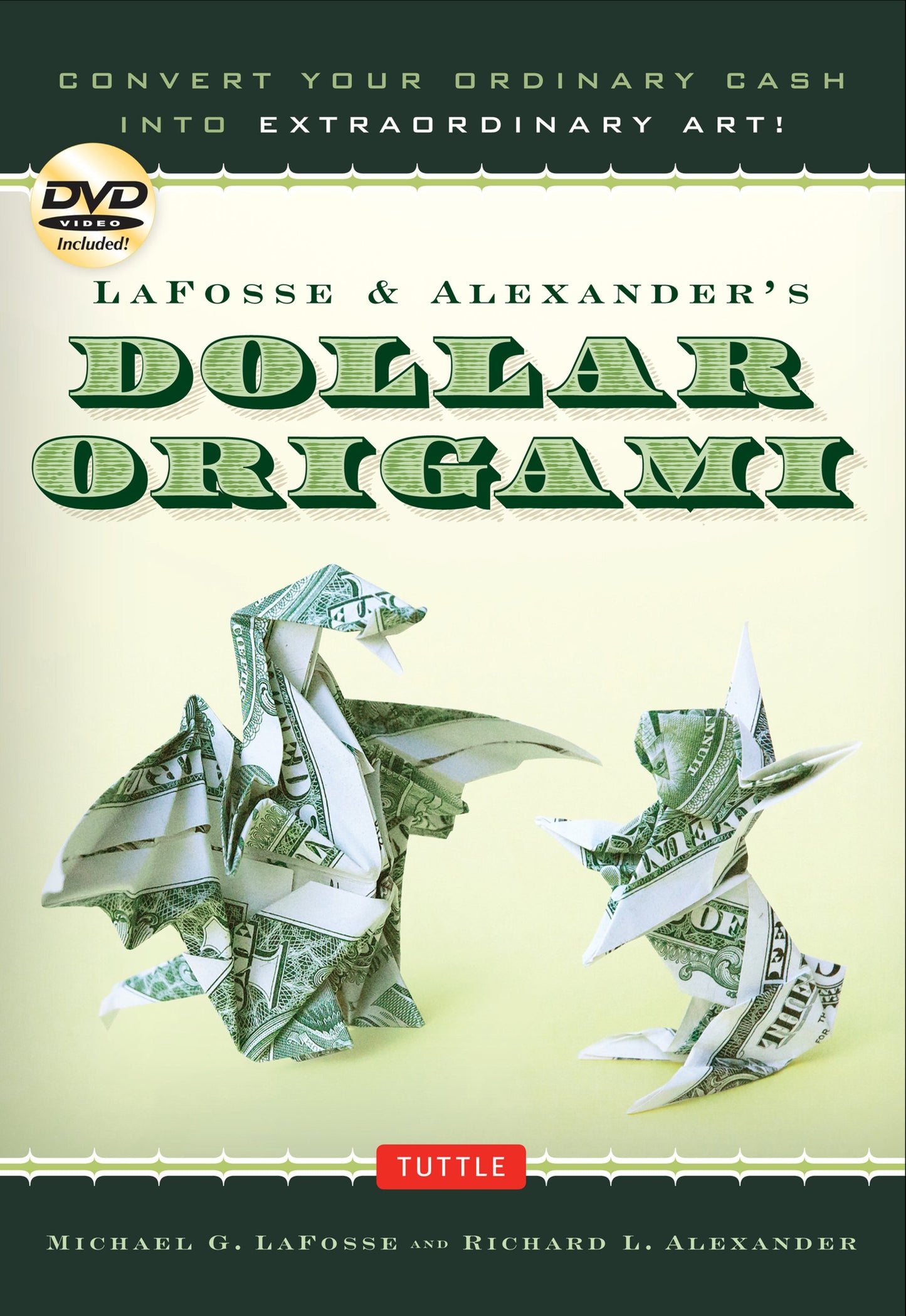 Cover image for LaFosse & Alexander's Dollar Origami ISBN 9780804856478