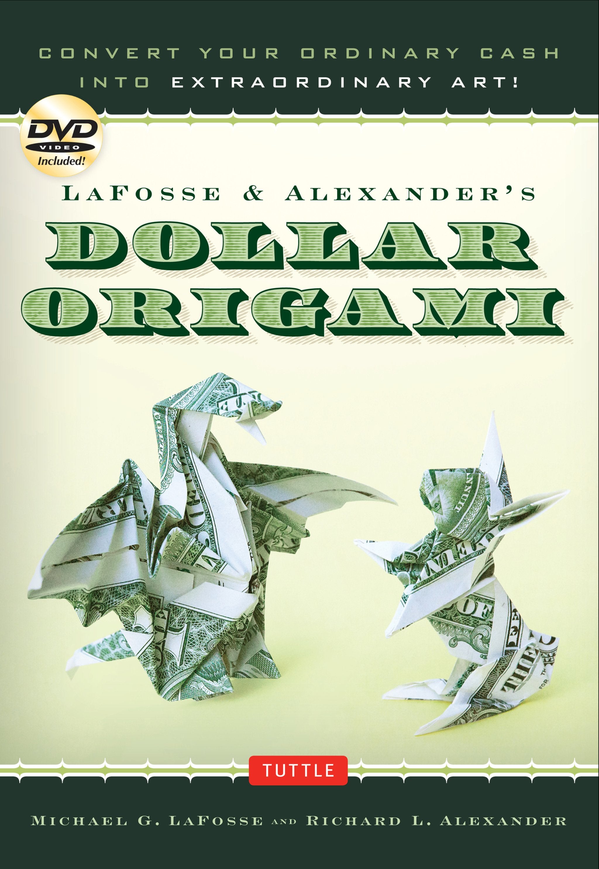 Cover image for LaFosse & Alexander's Dollar Origami ISBN 9780804856478
