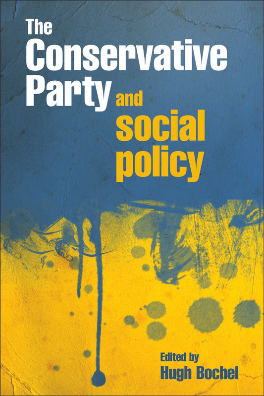 The Conservative party and social policy