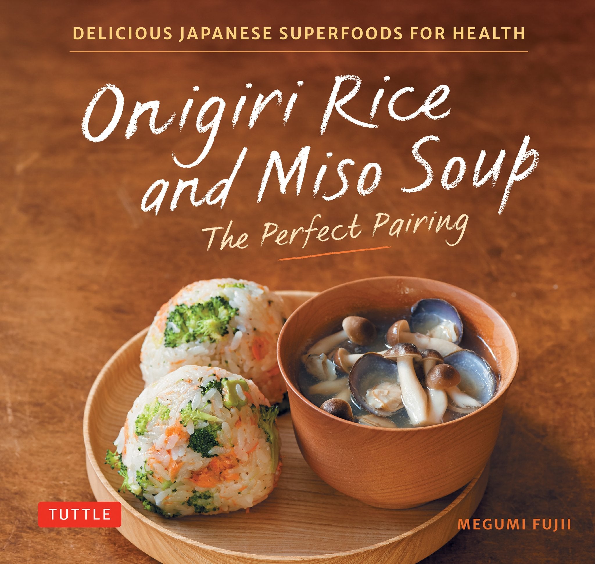 Cover image for Onigiri Rice and Miso Soup - The Perfect Pairing ISBN 9784805319055