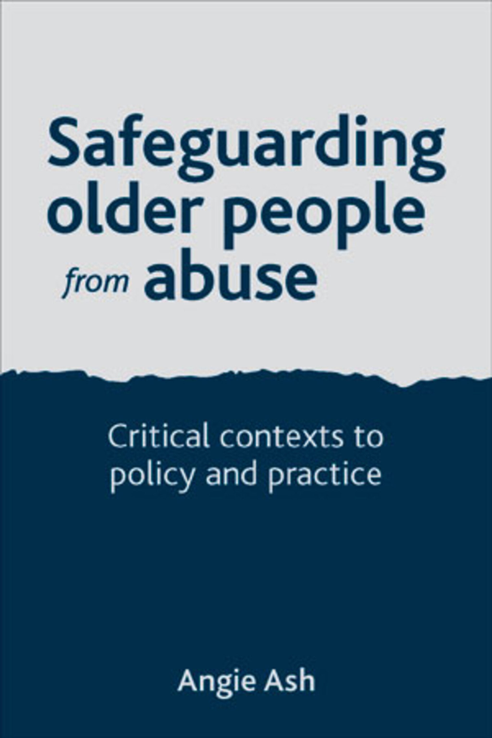 Cover image for Safeguarding Older People from Abuse ISBN 9781447305675