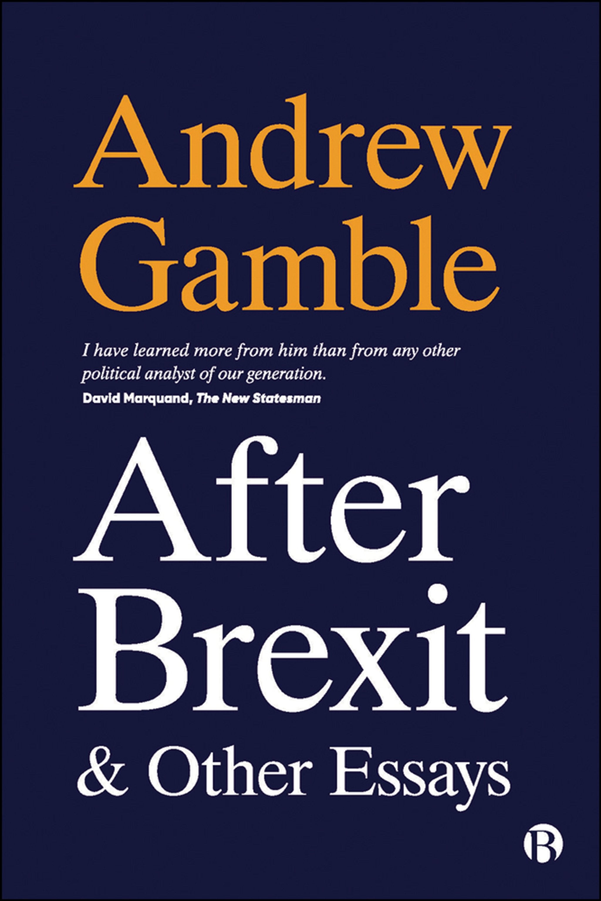 Cover image for After Brexit and Other Essays ISBN 9781529217100
