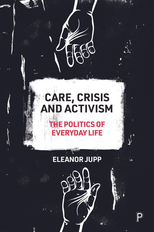Care, Crisis and Activism