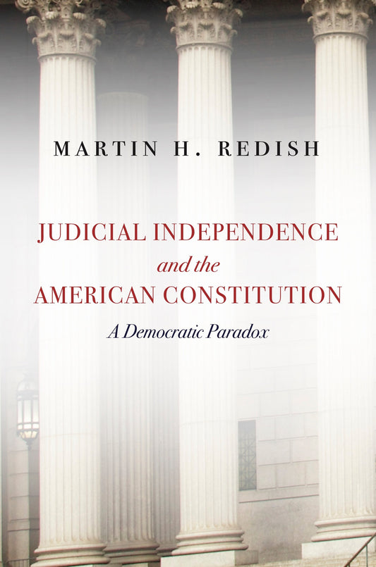 Judicial Independence and the American Constitution