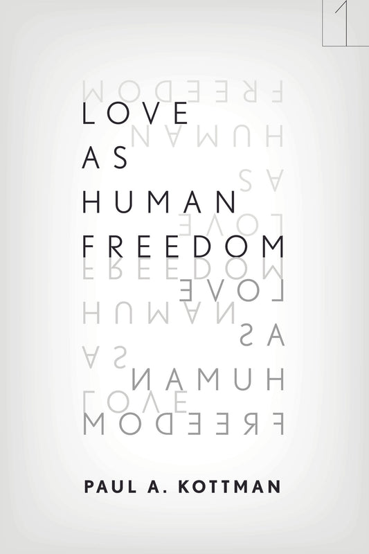 Love As Human Freedom